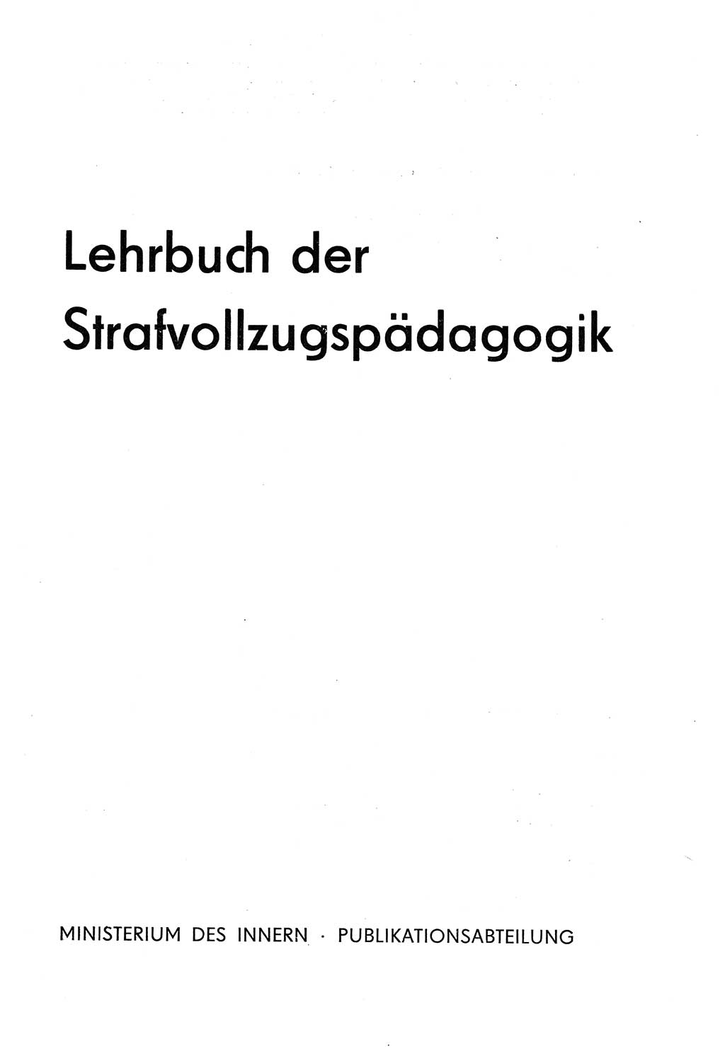 Lehrbuch der Strafvollzugspädagogik [Deutsche Demokratische Republik (DDR)] 1969, Seite 3 (Lb. SV-Pd. DDR 1969, S. 3)