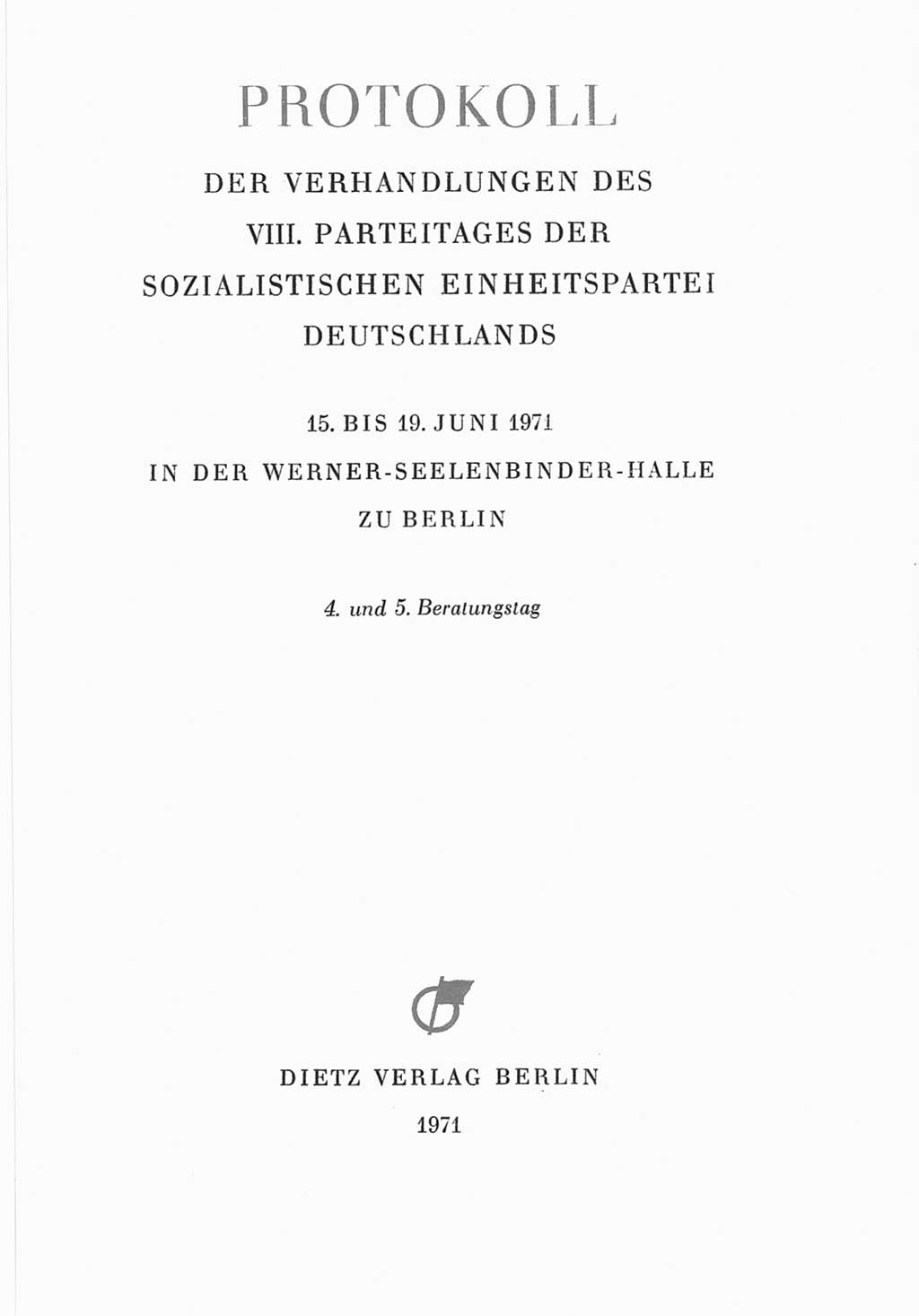 Protokoll der Verhandlungen des Ⅷ. Parteitages der Sozialistischen Einheitspartei Deutschlands (SED) [Deutsche Demokratische Republik (DDR)] 1971, Band 2, Seite 3 (Prot. Verh. Ⅷ. PT SED DDR 1971, Bd. 2, S. 3)