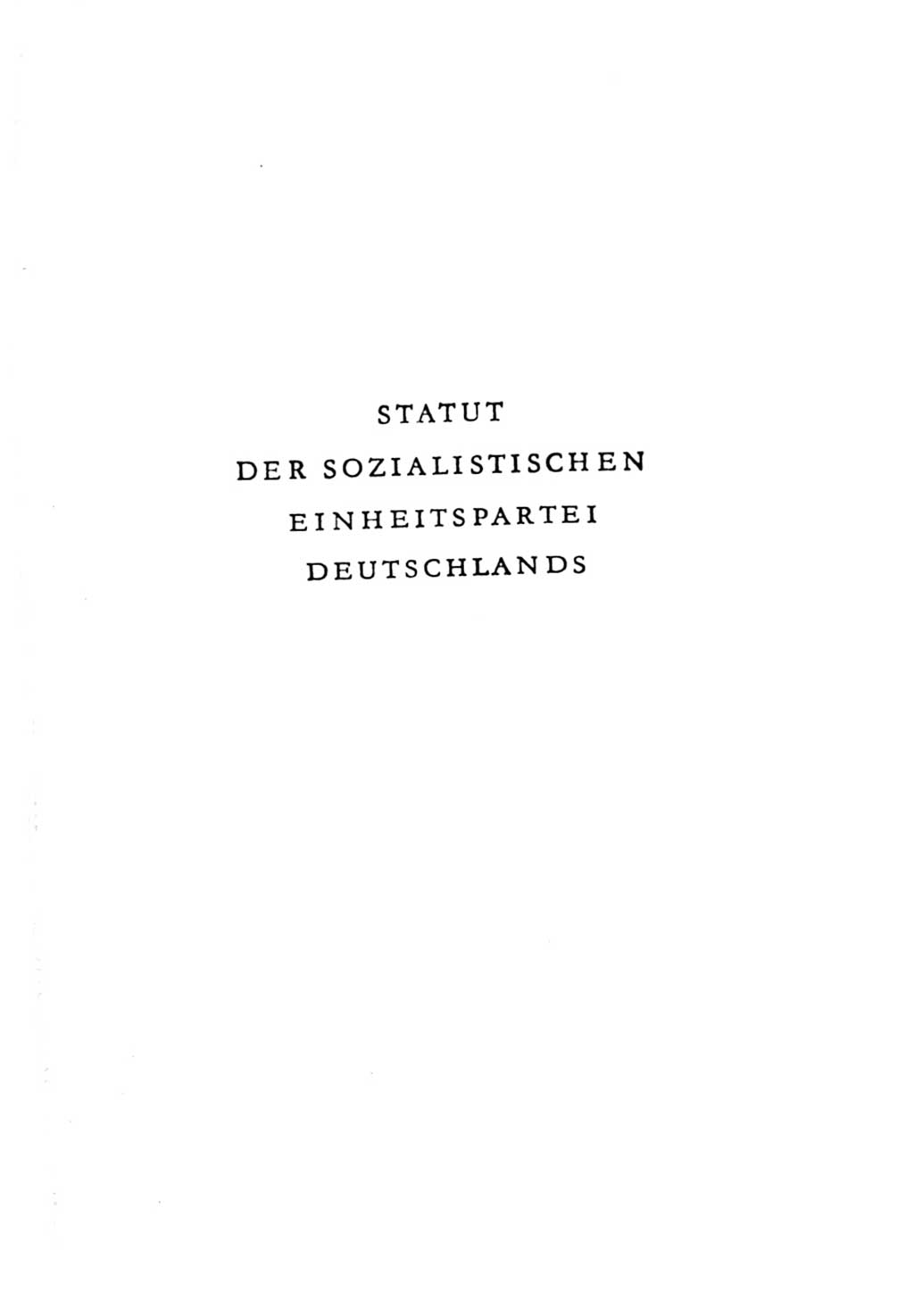 Statut der Sozialistischen Einheitspartei Deutschlands (SED) 1971, Seite 1 (St. SED DDR 1971, S. 1)