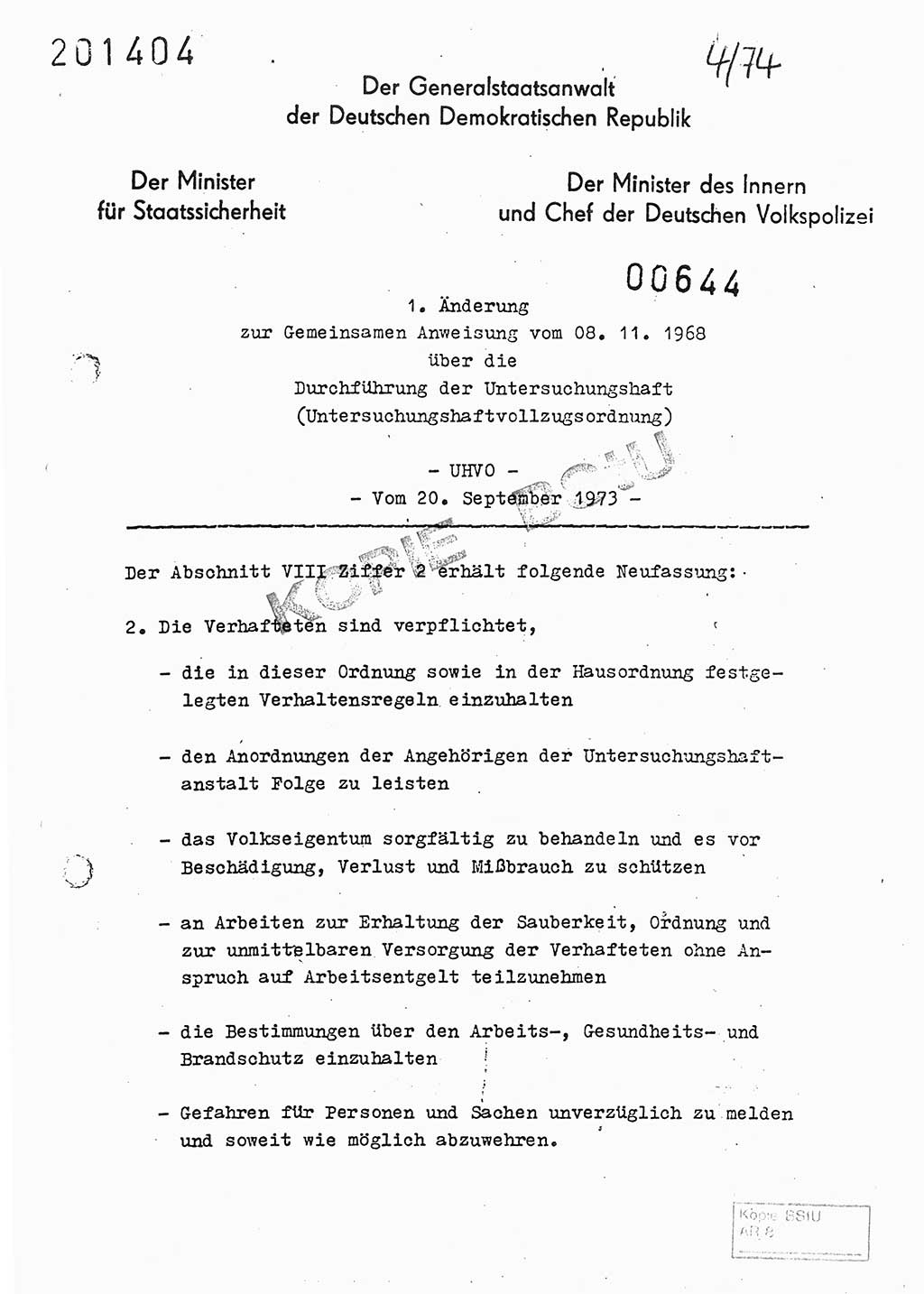 1. Änderung zur Gemeinsamen Anweisung vom 8.11.1968 über die Durchführung der Untersuchungshaft (Untersuchungshaftvollzugsordnung) - UHVO - vom 20. September 1973 [Deutsche Demokratische Republik (DDR)], Der Generalstaatsanwalt der Deutschen Demokratischen Republik, Der Minister für Staatssicherheit, Der Minister des Innern und Chef der Deutschen Volkspolizei, 20.9.1973, Seite 1 (1. Änd. UHVO DDR /68 1973, S. 1)