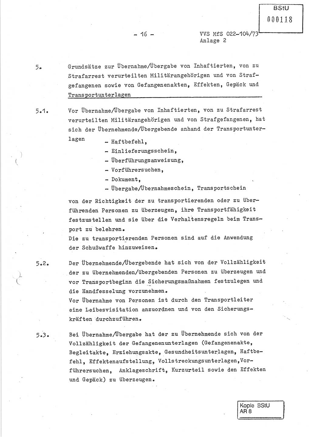 Dienstanweisung zur politisch-operativen Dienstdurchführung der Abteilung XIV des Ministeriums für Staatssicherheit (MfS) [Deutsche Demokratische Republik] und den Abteilungen ⅩⅣ der Bezirksverwaltungen (BV) für Staatssicherheit (BVfS) (DA - politisch-operative Dienstdurchführung der Abteilungen XIV), Ministerrat der Deutschen Demokratischen Republik, Ministerium für Staatssicherheit, Der Minister, Vertrauliche Verschlußsache (VVS) 022-104/73, Berlin, 12.2.1973, Anlage 2, Blatt 16 (DA pol.-op. Di.-Durchf. Abt. ⅩⅣ MfS DDR VVS 022-104/73 1973, Anl. 2, Bl. 16)