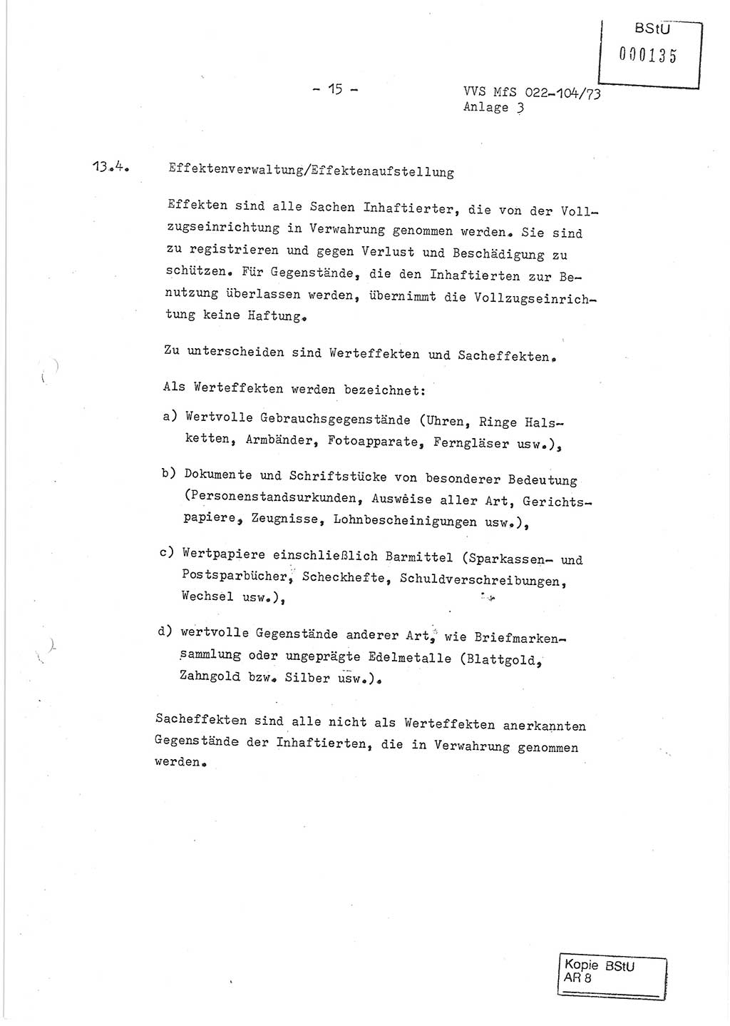 Dienstanweisung zur politisch-operativen Dienstdurchführung der Abteilung XIV des Ministeriums für Staatssicherheit (MfS) [Deutsche Demokratische Republik] und den Abteilungen ⅩⅣ der Bezirksverwaltungen (BV) für Staatssicherheit (BVfS) (DA - politisch-operative Dienstdurchführung der Abteilungen XIV), Ministerrat der Deutschen Demokratischen Republik, Ministerium für Staatssicherheit, Der Minister, Vertrauliche Verschlußsache (VVS) 022-104/73, Berlin, 12.2.1973, Anlage 3, Blatt 15 (DA pol.-op. Di.-Durchf. Abt. ⅩⅣ MfS DDR VVS 022-104/73 1973, Anl. 3, Bl. 15)