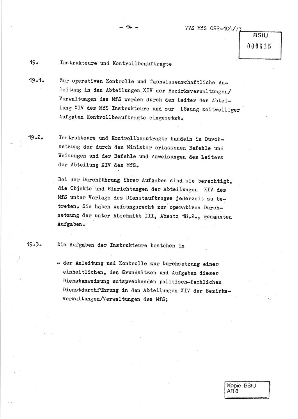 Dienstanweisung zur politisch-operativen Dienstdurchführung der Abteilung XIV des Ministeriums für Staatssicherheit (MfS) [Deutsche Demokratische Republik] und den Abteilungen ⅩⅣ der Bezirksverwaltungen (BV) für Staatssicherheit (BVfS) (DA - politisch-operative Dienstdurchführung der Abteilungen XIV), Ministerrat der Deutschen Demokratischen Republik, Ministerium für Staatssicherheit, Der Minister, Vertrauliche Verschlußsache (VVS) 022-104/73, Berlin, 12.2.1973, Blatt 14 (DA pol.-op. Di.-Durchf. Abt. ⅩⅣ MfS DDR VVS 022-104/73 1973, Bl. 14)