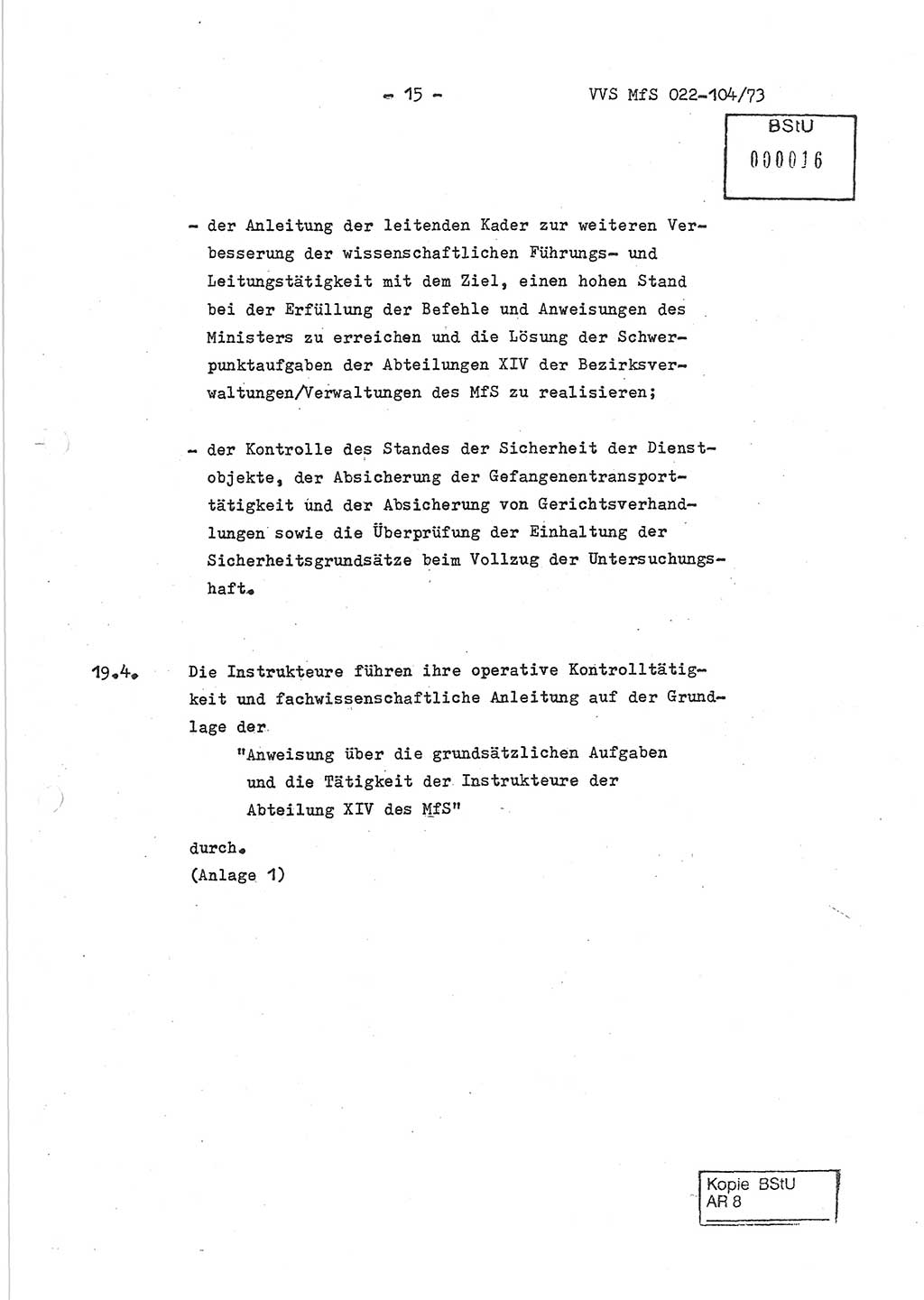 Dienstanweisung zur politisch-operativen Dienstdurchführung der Abteilung XIV des Ministeriums für Staatssicherheit (MfS) [Deutsche Demokratische Republik] und den Abteilungen ⅩⅣ der Bezirksverwaltungen (BV) für Staatssicherheit (BVfS) (DA - politisch-operative Dienstdurchführung der Abteilungen XIV), Ministerrat der Deutschen Demokratischen Republik, Ministerium für Staatssicherheit, Der Minister, Vertrauliche Verschlußsache (VVS) 022-104/73, Berlin, 12.2.1973, Blatt 15 (DA pol.-op. Di.-Durchf. Abt. ⅩⅣ MfS DDR VVS 022-104/73 1973, Bl. 15)