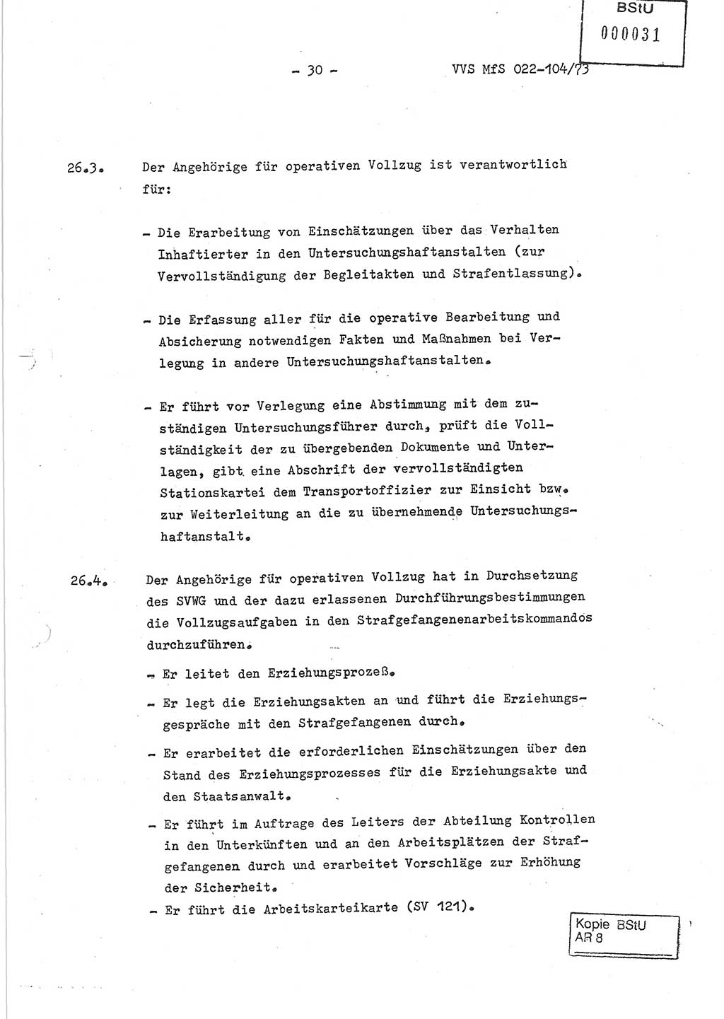 Dienstanweisung zur politisch-operativen Dienstdurchführung der Abteilung XIV des Ministeriums für Staatssicherheit (MfS) [Deutsche Demokratische Republik] und den Abteilungen ⅩⅣ der Bezirksverwaltungen (BV) für Staatssicherheit (BVfS) (DA - politisch-operative Dienstdurchführung der Abteilungen XIV), Ministerrat der Deutschen Demokratischen Republik, Ministerium für Staatssicherheit, Der Minister, Vertrauliche Verschlußsache (VVS) 022-104/73, Berlin, 12.2.1973, Blatt 30 (DA pol.-op. Di.-Durchf. Abt. ⅩⅣ MfS DDR VVS 022-104/73 1973, Bl. 30)