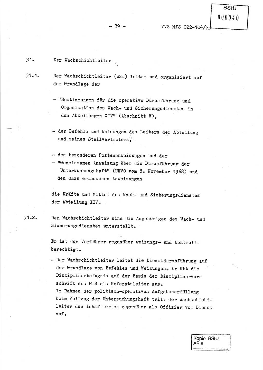 Dienstanweisung zur politisch-operativen Dienstdurchführung der Abteilung XIV des Ministeriums für Staatssicherheit (MfS) [Deutsche Demokratische Republik] und den Abteilungen ⅩⅣ der Bezirksverwaltungen (BV) für Staatssicherheit (BVfS) (DA - politisch-operative Dienstdurchführung der Abteilungen XIV), Ministerrat der Deutschen Demokratischen Republik, Ministerium für Staatssicherheit, Der Minister, Vertrauliche Verschlußsache (VVS) 022-104/73, Berlin, 12.2.1973, Blatt 39 (DA pol.-op. Di.-Durchf. Abt. ⅩⅣ MfS DDR VVS 022-104/73 1973, Bl. 39)