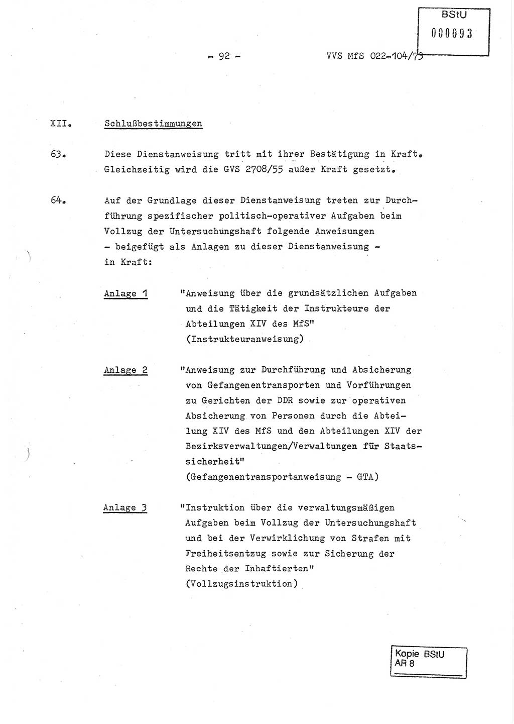 Dienstanweisung zur politisch-operativen Dienstdurchführung der Abteilung XIV des Ministeriums für Staatssicherheit (MfS) [Deutsche Demokratische Republik] und den Abteilungen ⅩⅣ der Bezirksverwaltungen (BV) für Staatssicherheit (BVfS) (DA - politisch-operative Dienstdurchführung der Abteilungen XIV), Ministerrat der Deutschen Demokratischen Republik, Ministerium für Staatssicherheit, Der Minister, Vertrauliche Verschlußsache (VVS) 022-104/73, Berlin, 12.2.1973, Blatt 92 (DA pol.-op. Di.-Durchf. Abt. ⅩⅣ MfS DDR VVS 022-104/73 1973, Bl. 92)