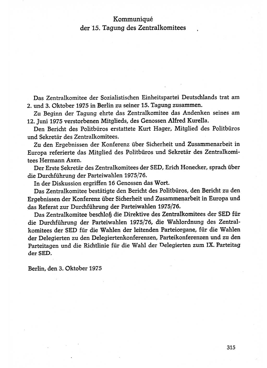 Dokumente der Sozialistischen Einheitspartei Deutschlands (SED) [Deutsche Demokratische Republik (DDR)] 1974-1975, Seite 315 (Dok. SED DDR 1978, Bd. ⅩⅤ, S. 315)