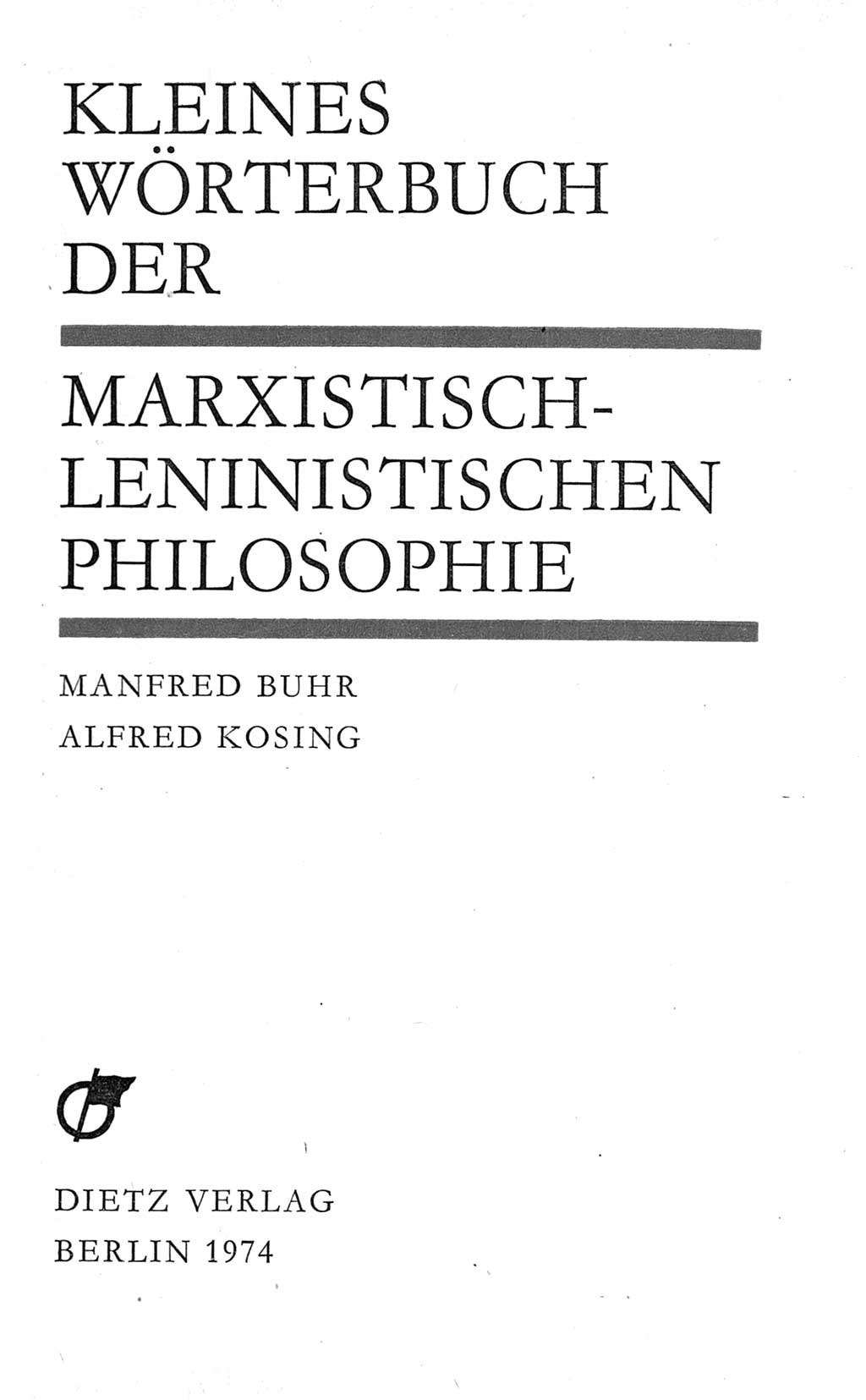 Kleines Wörterbuch der marxistisch-leninistischen Philosophie [Deutsche Demokratische Republik (DDR)] 1974, Seite 3 (Kl. Wb. ML Phil. DDR 1974, S. 3)