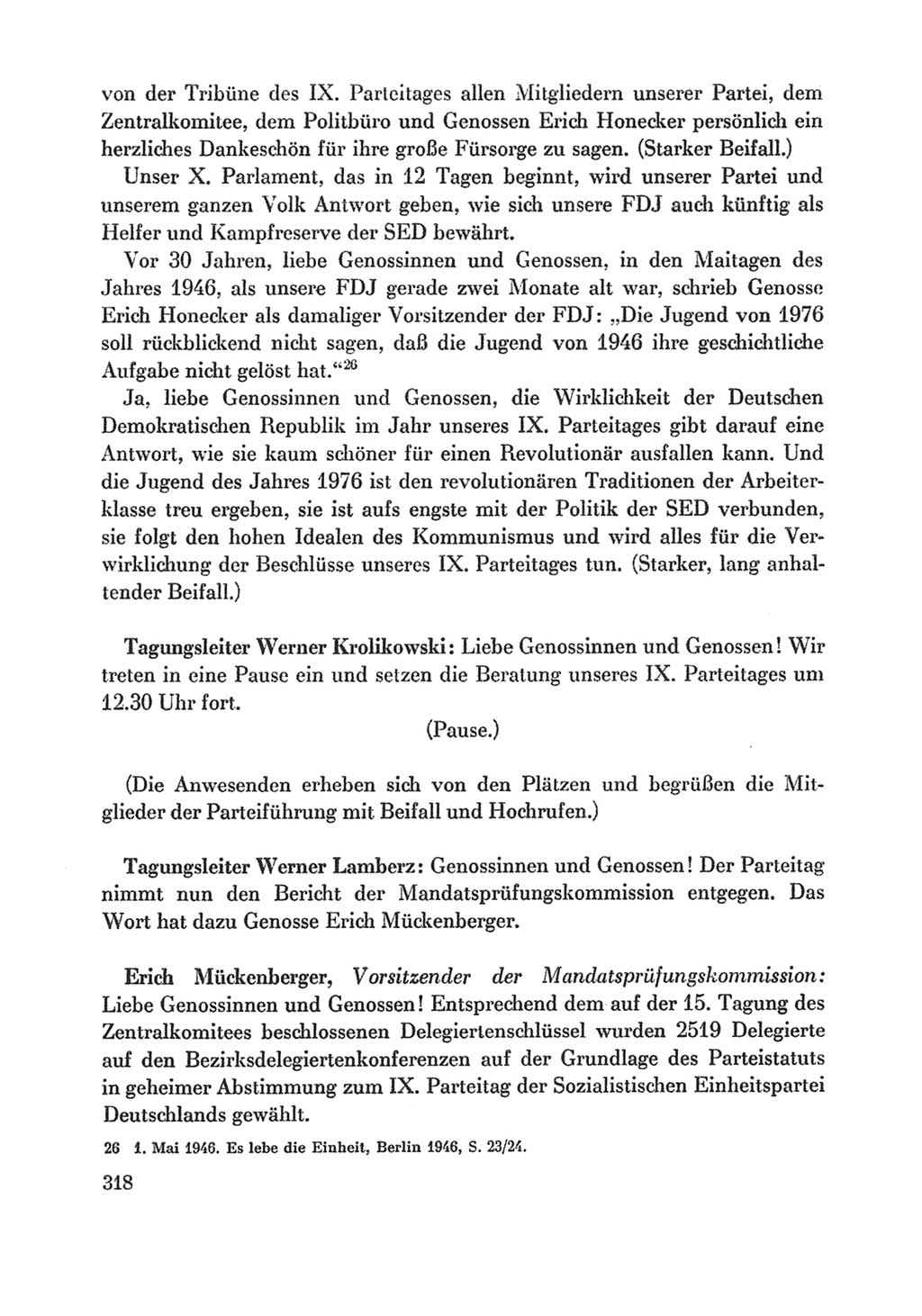 Protokoll der Verhandlungen des Ⅸ. Parteitages der Sozialistischen Einheitspartei Deutschlands (SED) [Deutsche Demokratische Republik (DDR)] 1976, Band 1, Seite 318 (Prot. Verh. Ⅸ. PT SED DDR 1976, Bd. 1, S. 318)