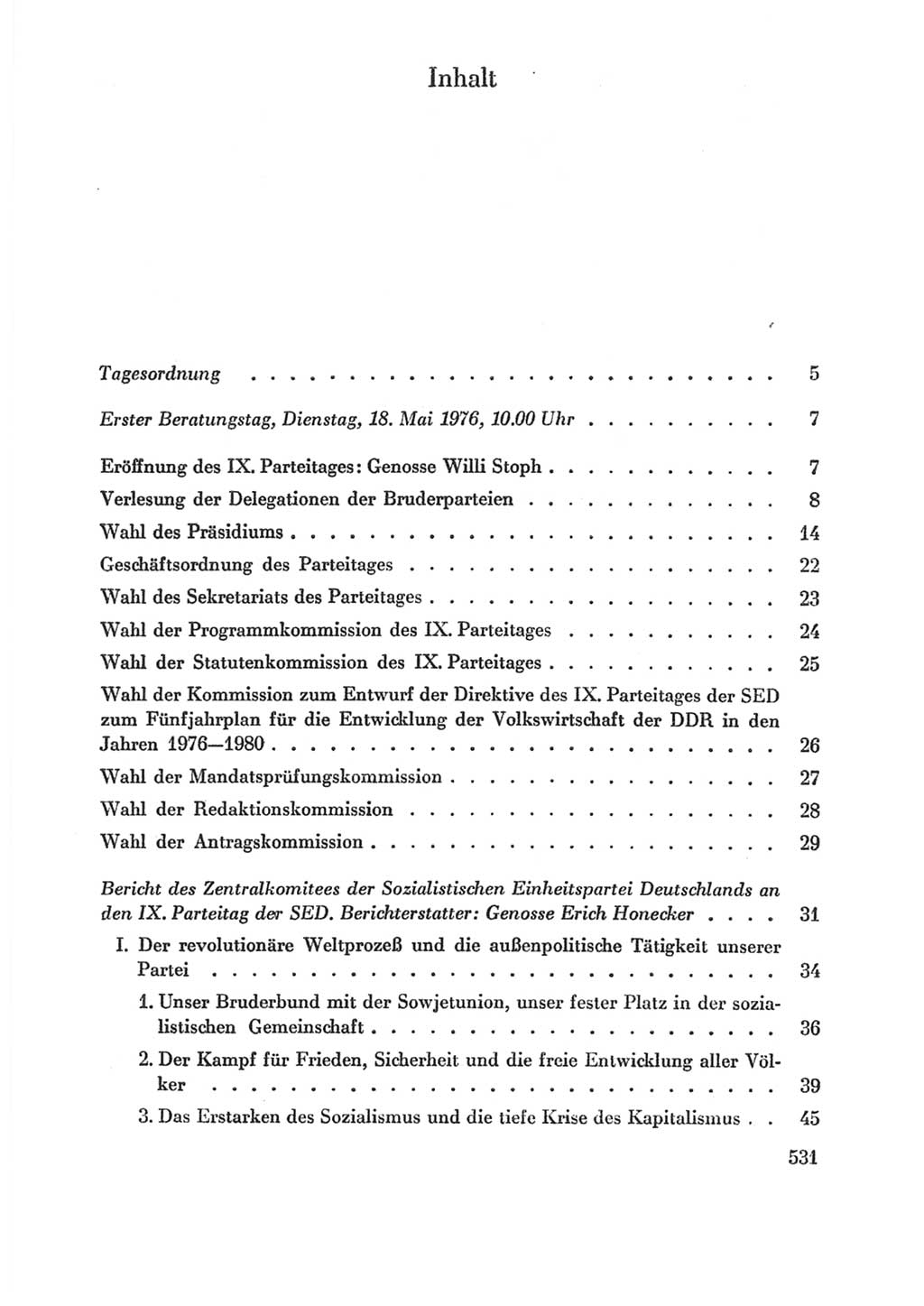 Protokoll der Verhandlungen des Ⅸ. Parteitages der Sozialistischen Einheitspartei Deutschlands (SED) [Deutsche Demokratische Republik (DDR)] 1976, Band 1, Seite 531 (Prot. Verh. Ⅸ. PT SED DDR 1976, Bd. 1, S. 531)