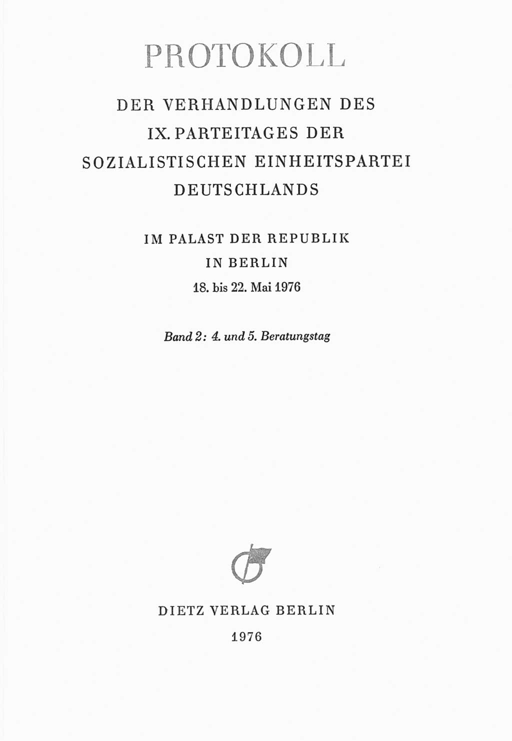 Protokoll der Verhandlungen des Ⅸ. Parteitages der Sozialistischen Einheitspartei Deutschlands (SED) [Deutsche Demokratische Republik (DDR)] 1976, Band 2, Seite 3 (Prot. Verh. Ⅸ. PT SED DDR 1976, Bd. 2, S. 3)