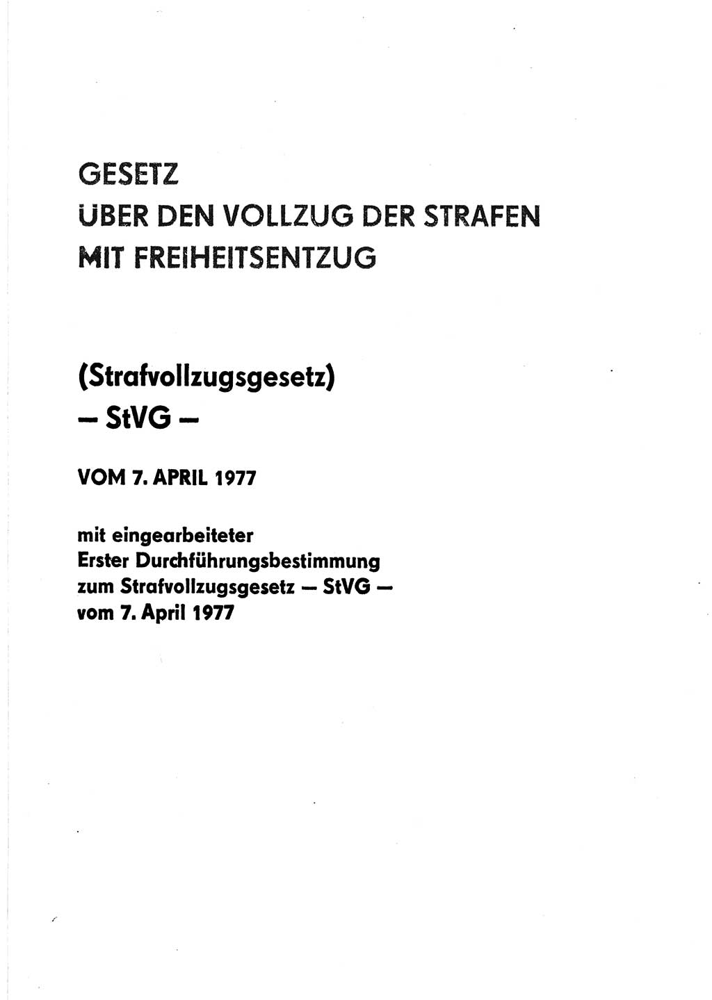 Gesetz über den Vollzug der Strafen mit Freiheitsentzug (Strafvollzugsgesetz) - StVG - [Deutsche Demokratische Republik (DDR)] 1977, Seite 3 (StVG DDR 1977, S. 3)