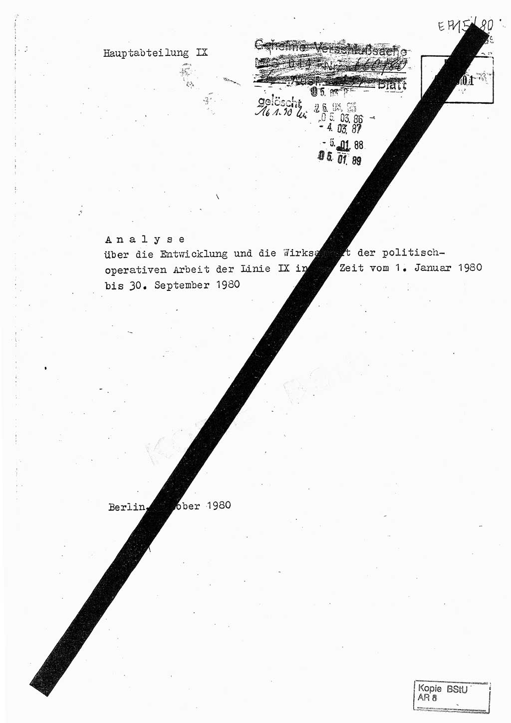 Jahresbericht der Hauptabteilung (HA) Ⅸ 1980, Analyse über die Entwicklung und die Wirksamkeit der politisch-operativen Arbeit der Linie Ⅸ in der Zeit vom 1. Januar 1980 bis 30. September 1980, Ministerium für Staatssicherheit (MfS) der Deutschen Demokratischen Republik (DDR), Hauptabteilung Ⅸ, Geheime Verschlußsache (GVS) 014-660/80, Berlin 1980, Seite 1 (Anal. MfS DDR HA Ⅸ GVS 014-660/80 1980, S. 1)