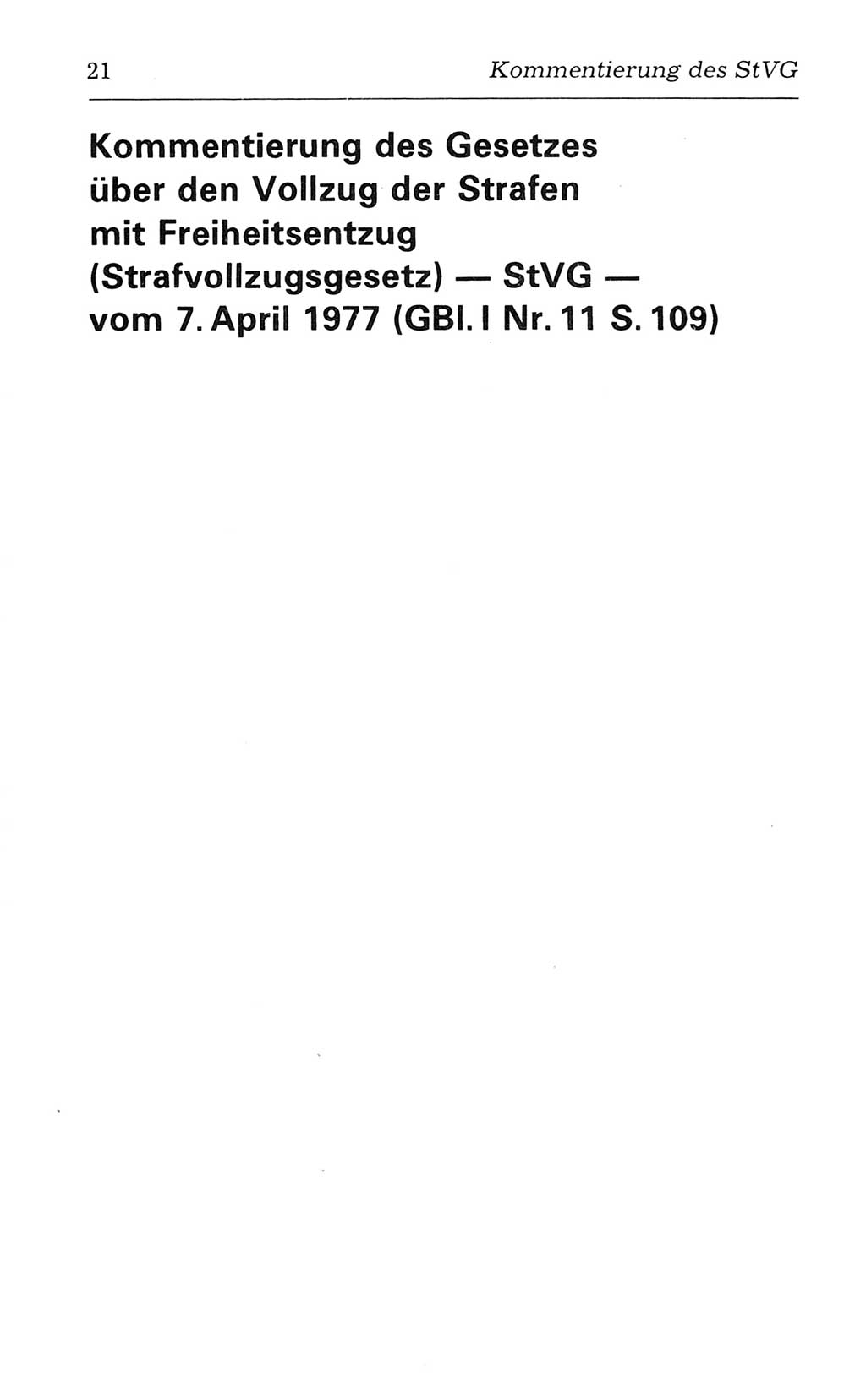 Kommentar zum Strafvollzugsgesetz [(StVG) Deutsche Demokratische Republik (DDR)] 1980, Seite 21 (Komm. StVG DDR 1980, S. 21)