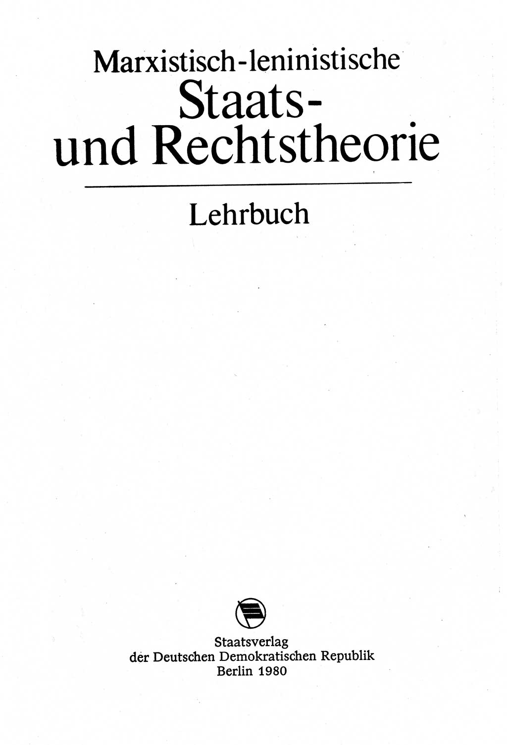 Marxistisch-leninistische (ML) Staats- und Rechtstheorie [Deutsche Demokratische Republik (DDR)], Lehrbuch 1980, Seite 3 (ML St.-R.-Th. DDR Lb. 1980, S. 3)