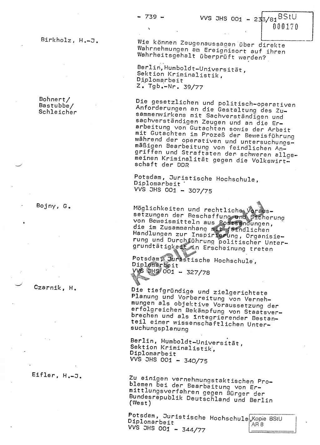 Dissertation Oberstleutnant Horst Zank (JHS), Oberstleutnant Dr. Karl-Heinz Knoblauch (JHS), Oberstleutnant Gustav-Adolf Kowalewski (HA Ⅸ), Oberstleutnant Wolfgang Plötner (HA Ⅸ), Ministerium für Staatssicherheit (MfS) [Deutsche Demokratische Republik (DDR)], Juristische Hochschule (JHS), Vertrauliche Verschlußsache (VVS) o001-233/81, Potsdam 1981, Blatt 739 (Diss. MfS DDR JHS VVS o001-233/81 1981, Bl. 739)