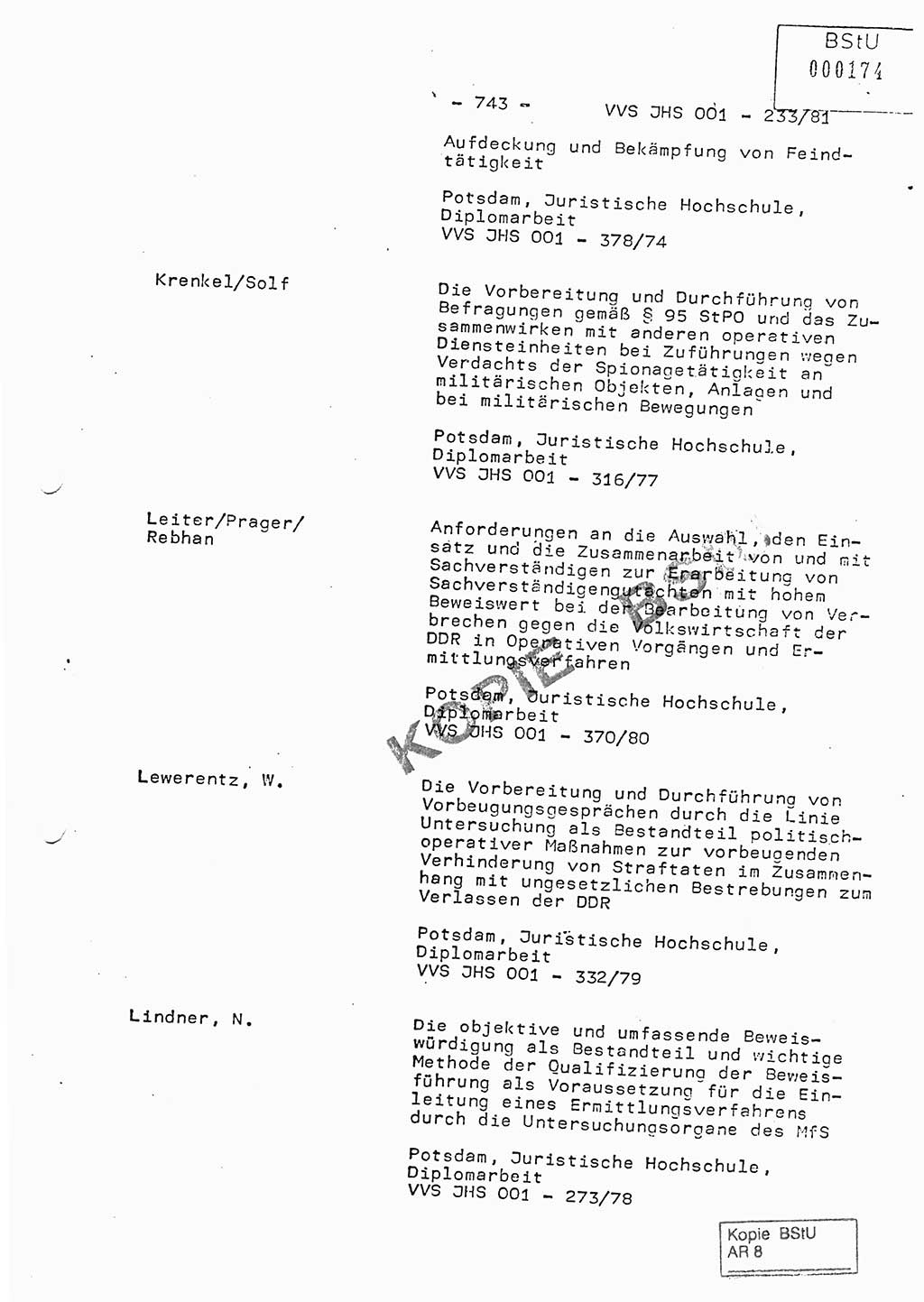 Dissertation Oberstleutnant Horst Zank (JHS), Oberstleutnant Dr. Karl-Heinz Knoblauch (JHS), Oberstleutnant Gustav-Adolf Kowalewski (HA Ⅸ), Oberstleutnant Wolfgang Plötner (HA Ⅸ), Ministerium für Staatssicherheit (MfS) [Deutsche Demokratische Republik (DDR)], Juristische Hochschule (JHS), Vertrauliche Verschlußsache (VVS) o001-233/81, Potsdam 1981, Blatt 743 (Diss. MfS DDR JHS VVS o001-233/81 1981, Bl. 743)