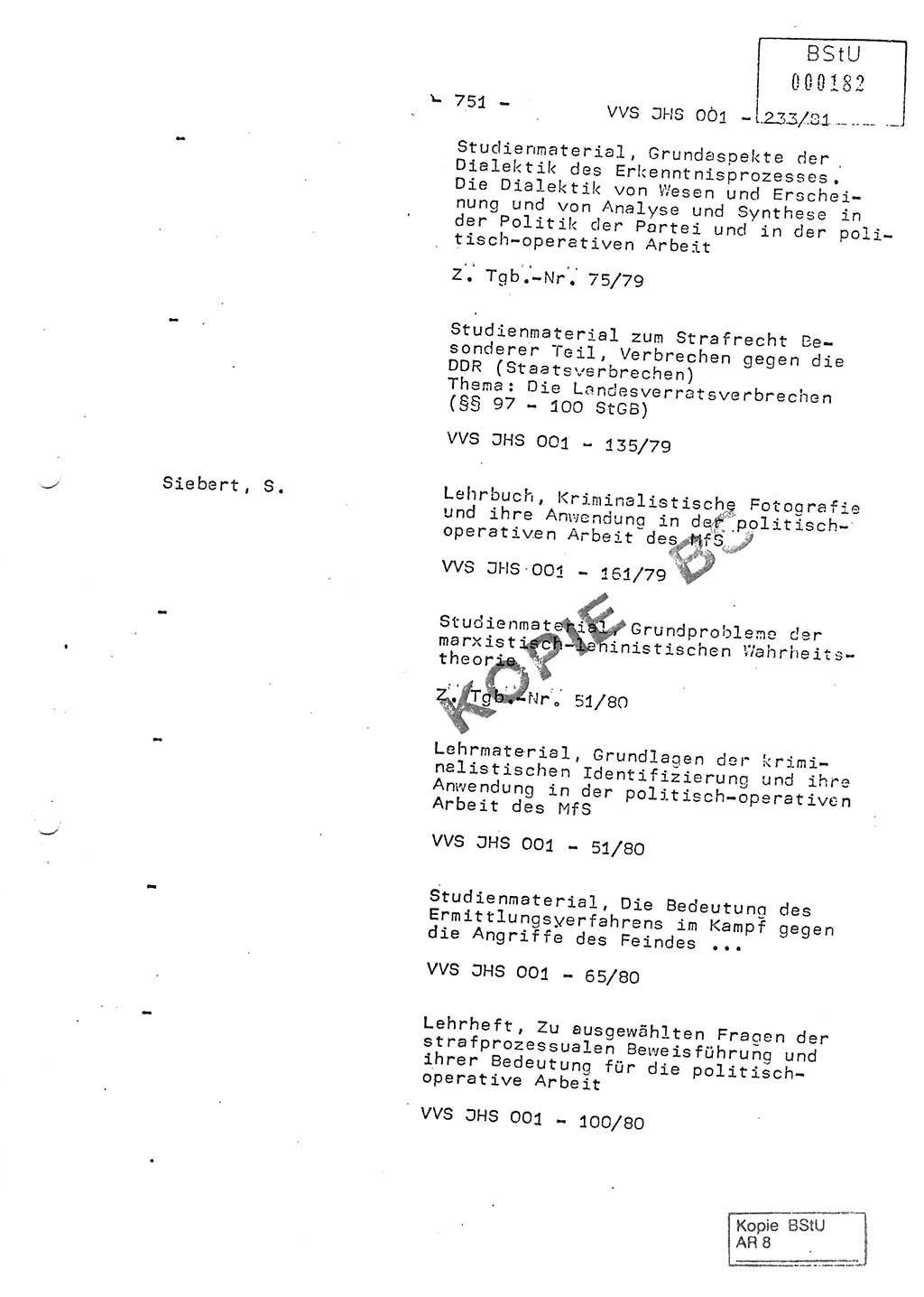 Dissertation Oberstleutnant Horst Zank (JHS), Oberstleutnant Dr. Karl-Heinz Knoblauch (JHS), Oberstleutnant Gustav-Adolf Kowalewski (HA Ⅸ), Oberstleutnant Wolfgang Plötner (HA Ⅸ), Ministerium für Staatssicherheit (MfS) [Deutsche Demokratische Republik (DDR)], Juristische Hochschule (JHS), Vertrauliche Verschlußsache (VVS) o001-233/81, Potsdam 1981, Blatt 751 (Diss. MfS DDR JHS VVS o001-233/81 1981, Bl. 751)