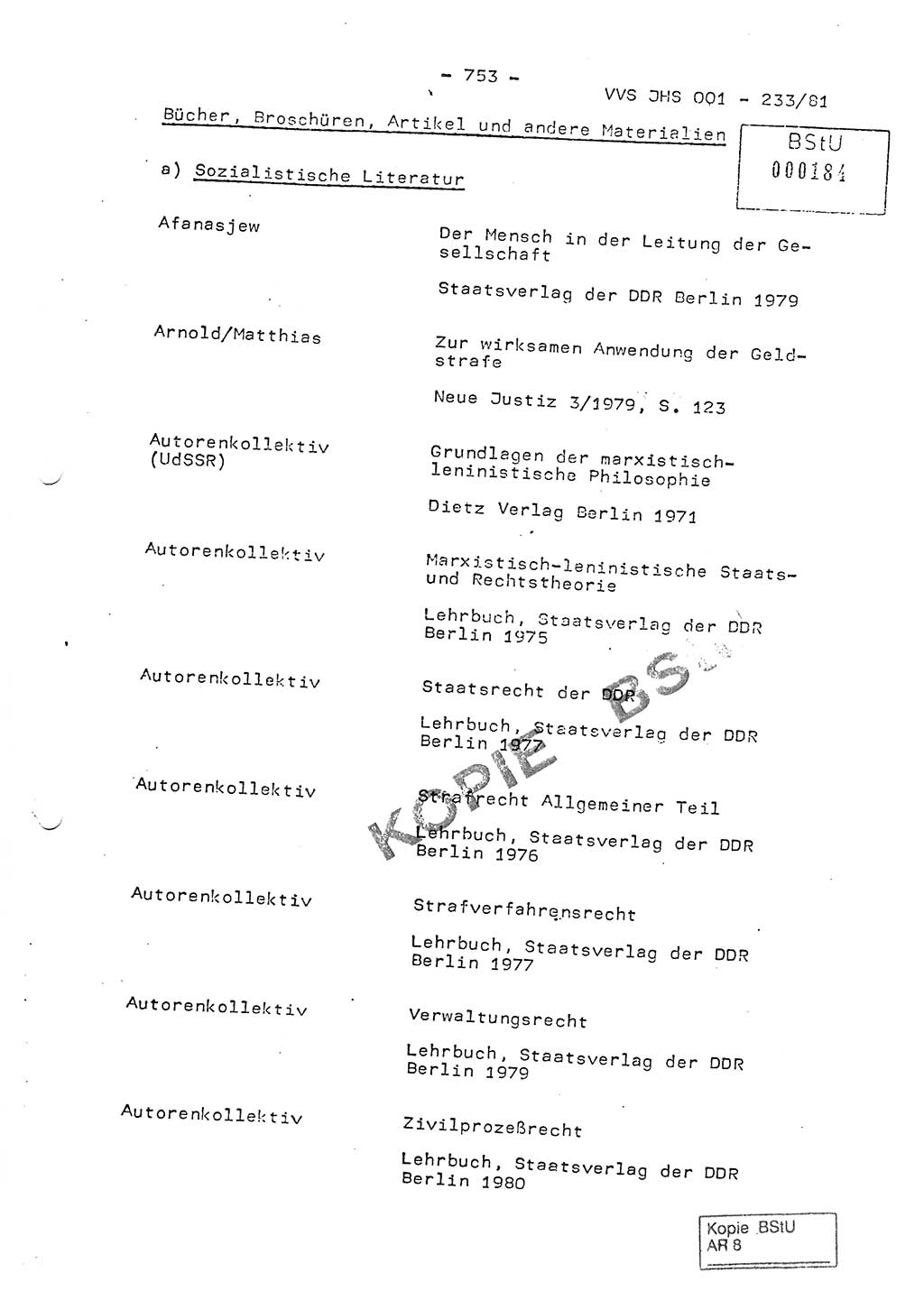 Dissertation Oberstleutnant Horst Zank (JHS), Oberstleutnant Dr. Karl-Heinz Knoblauch (JHS), Oberstleutnant Gustav-Adolf Kowalewski (HA Ⅸ), Oberstleutnant Wolfgang Plötner (HA Ⅸ), Ministerium für Staatssicherheit (MfS) [Deutsche Demokratische Republik (DDR)], Juristische Hochschule (JHS), Vertrauliche Verschlußsache (VVS) o001-233/81, Potsdam 1981, Blatt 753 (Diss. MfS DDR JHS VVS o001-233/81 1981, Bl. 753)