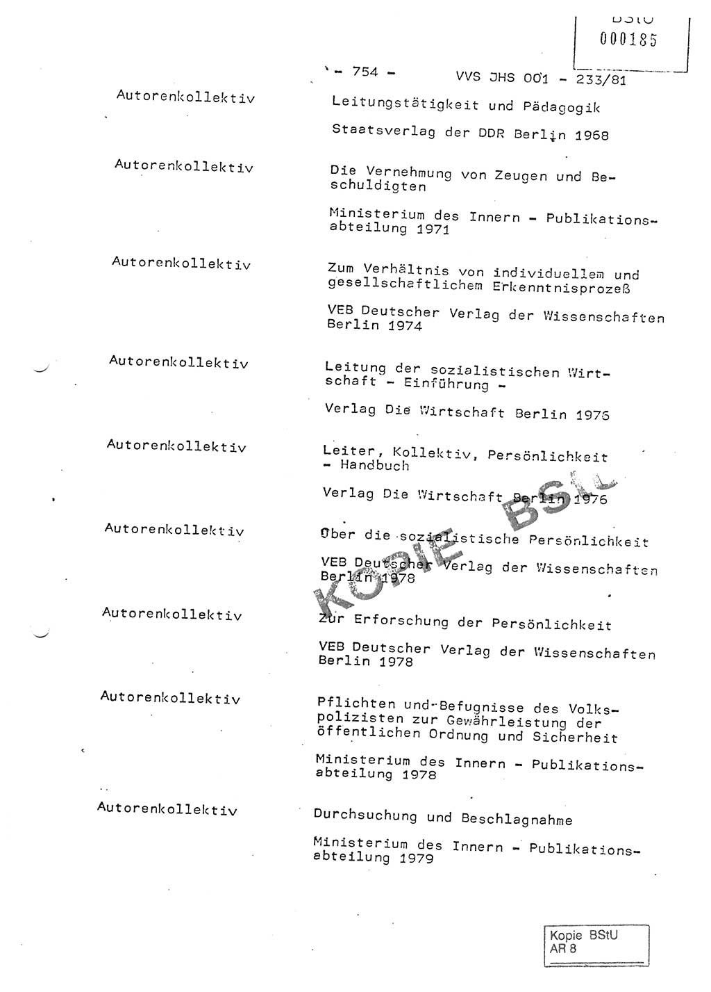 Dissertation Oberstleutnant Horst Zank (JHS), Oberstleutnant Dr. Karl-Heinz Knoblauch (JHS), Oberstleutnant Gustav-Adolf Kowalewski (HA Ⅸ), Oberstleutnant Wolfgang Plötner (HA Ⅸ), Ministerium für Staatssicherheit (MfS) [Deutsche Demokratische Republik (DDR)], Juristische Hochschule (JHS), Vertrauliche Verschlußsache (VVS) o001-233/81, Potsdam 1981, Blatt 754 (Diss. MfS DDR JHS VVS o001-233/81 1981, Bl. 754)