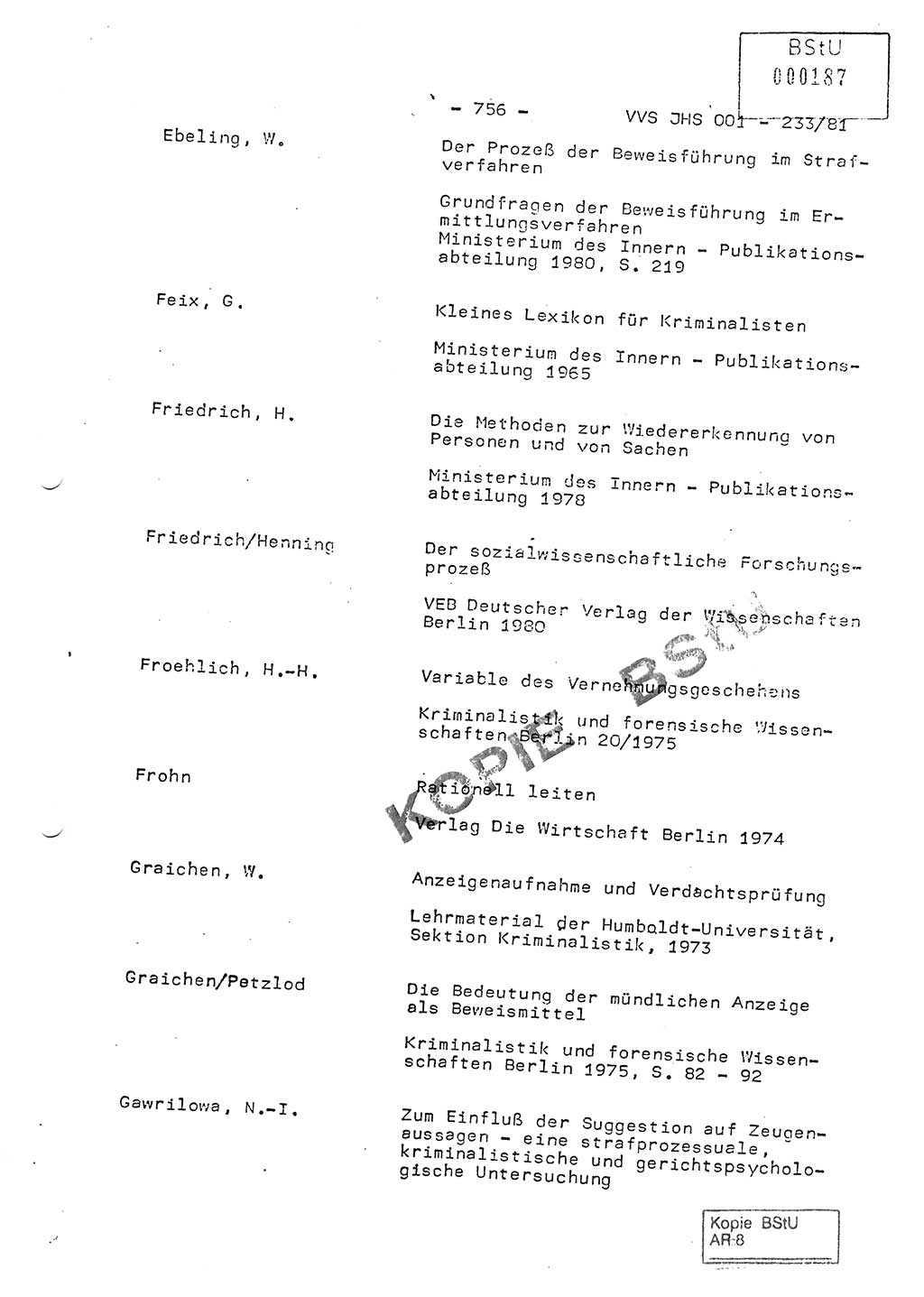Dissertation Oberstleutnant Horst Zank (JHS), Oberstleutnant Dr. Karl-Heinz Knoblauch (JHS), Oberstleutnant Gustav-Adolf Kowalewski (HA Ⅸ), Oberstleutnant Wolfgang Plötner (HA Ⅸ), Ministerium für Staatssicherheit (MfS) [Deutsche Demokratische Republik (DDR)], Juristische Hochschule (JHS), Vertrauliche Verschlußsache (VVS) o001-233/81, Potsdam 1981, Blatt 756 (Diss. MfS DDR JHS VVS o001-233/81 1981, Bl. 756)