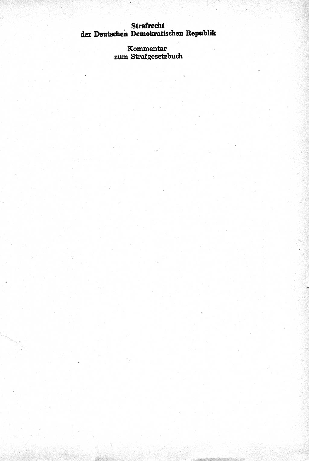 Strafrecht der Deutschen Demokratischen Republik (DDR), Kommentar zum Strafgesetzbuch (StGB) 1981, Seite 1 (Strafr. DDR Komm. StGB 1981, S. 1)