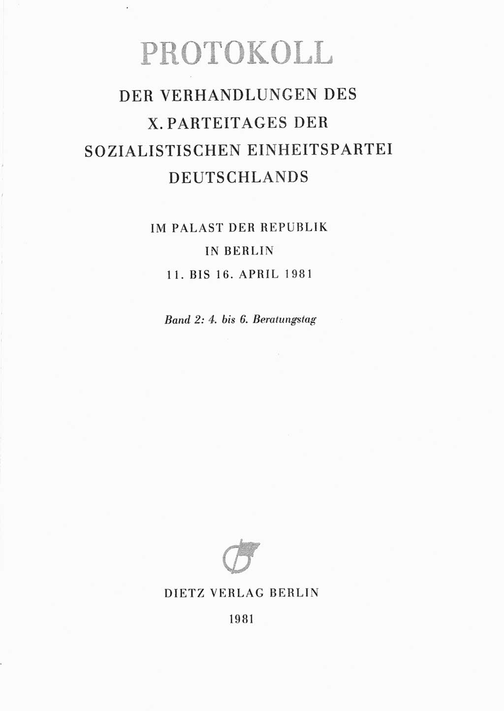 Protokoll der Verhandlungen des Ⅹ. Parteitages der Sozialistischen Einheitspartei Deutschlands (SED) [Deutsche Demokratische Republik (DDR)] 1981, Band 2, Seite 3 (Prot. Verh. Ⅹ. PT SED DDR 1981, Bd. 2, S. 3)