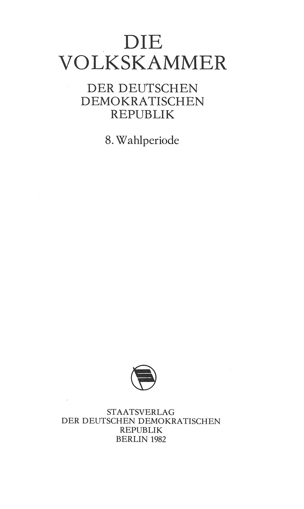 Volkskammer (VK) der Deutschen Demokratischen Republik (DDR), 8. Wahlperiode 1981-1986, Seite 3 (VK. DDR 8. WP. 1981-1986, S. 3)