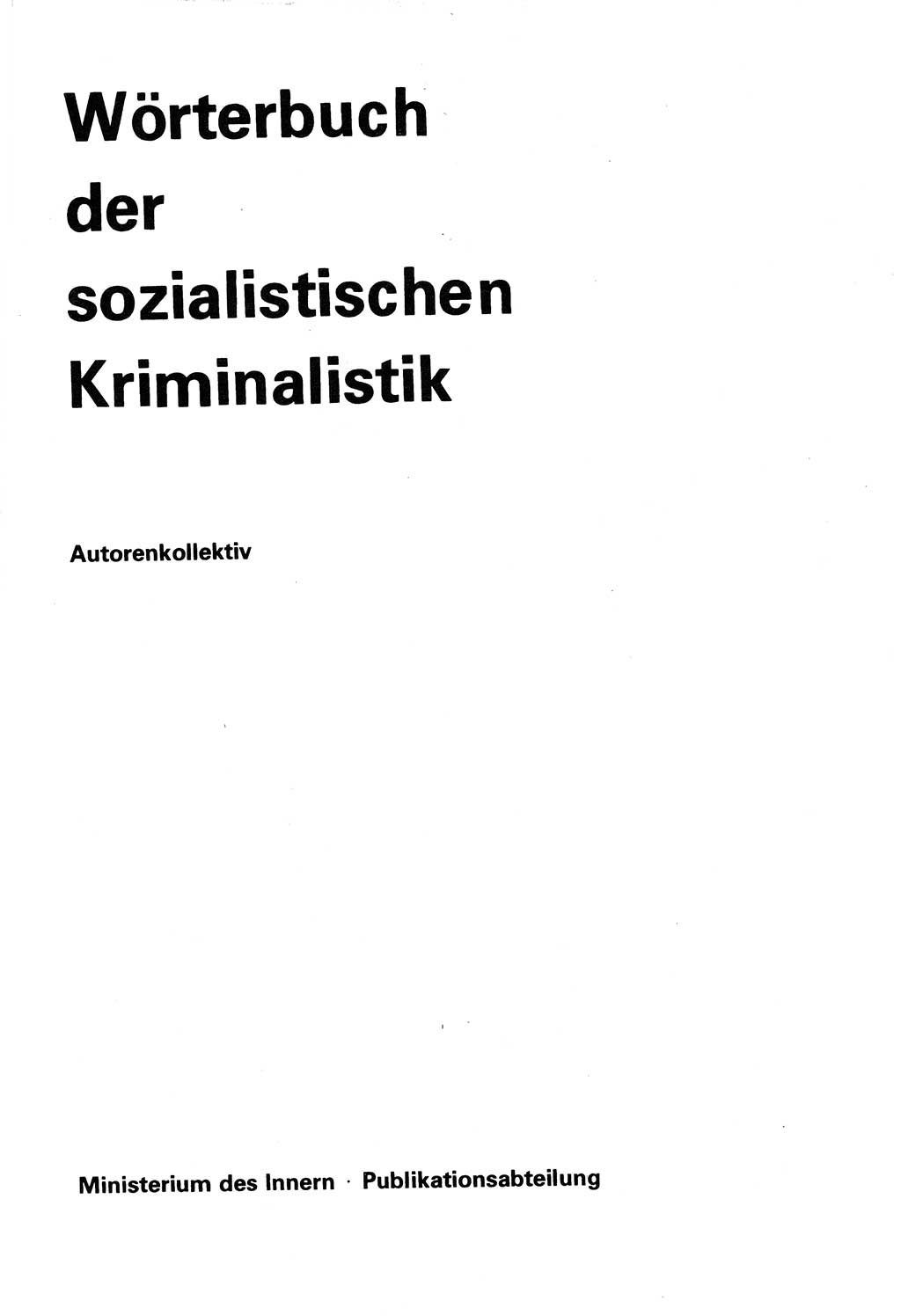 Wörterbuch der sozialistischen Kriminalistik [Deutsche Demokratische Republik (DDR)] 1981, Seite 3 (Wb. soz. Krim. DDR 1981, S. 3)
