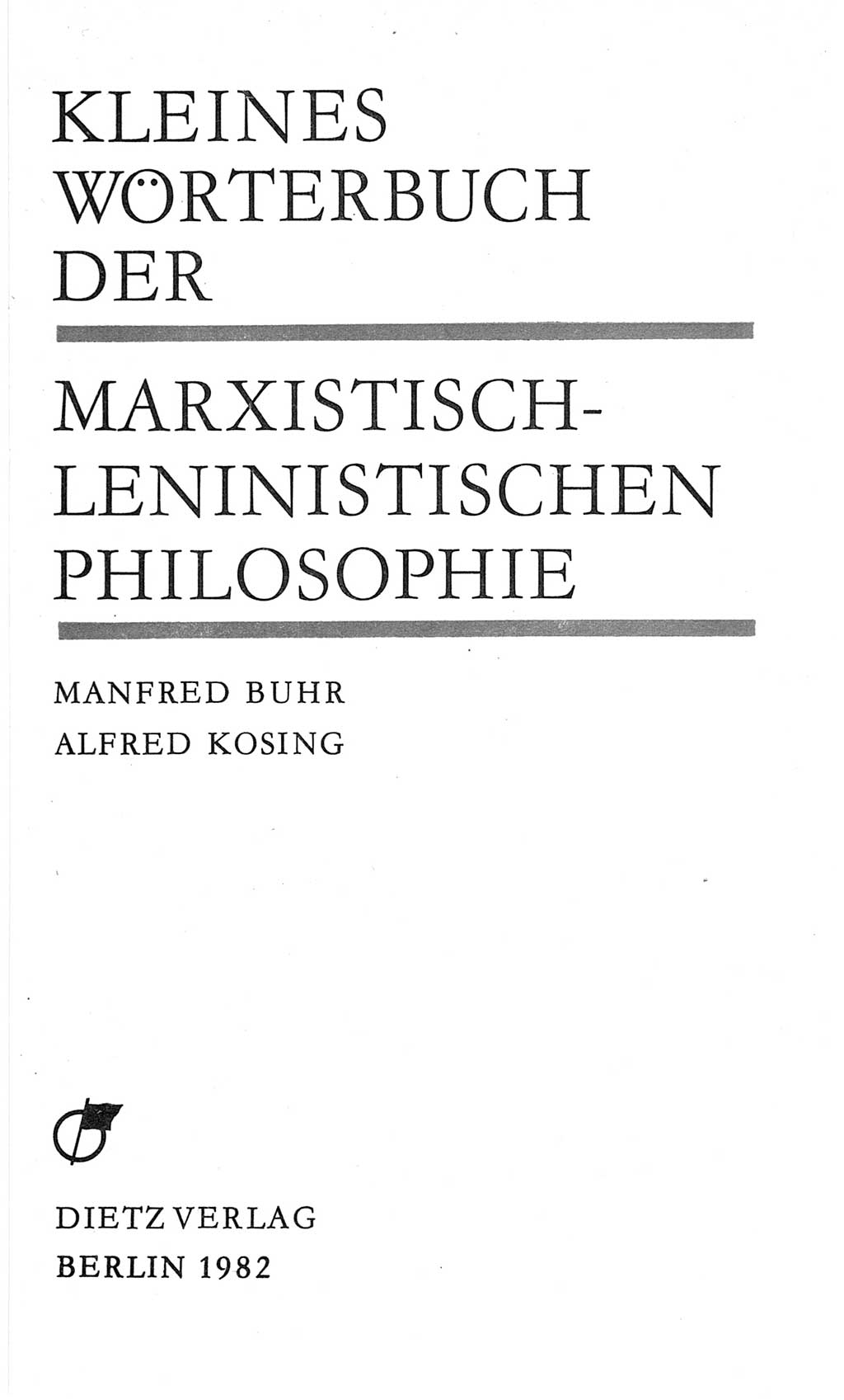 Kleines Wörterbuch der marxistisch-leninistischen Philosophie [Deutsche Demokratische Republik (DDR)] 1982, Seite 3 (Kl. Wb. ML Phil. DDR 1982, S. 3)