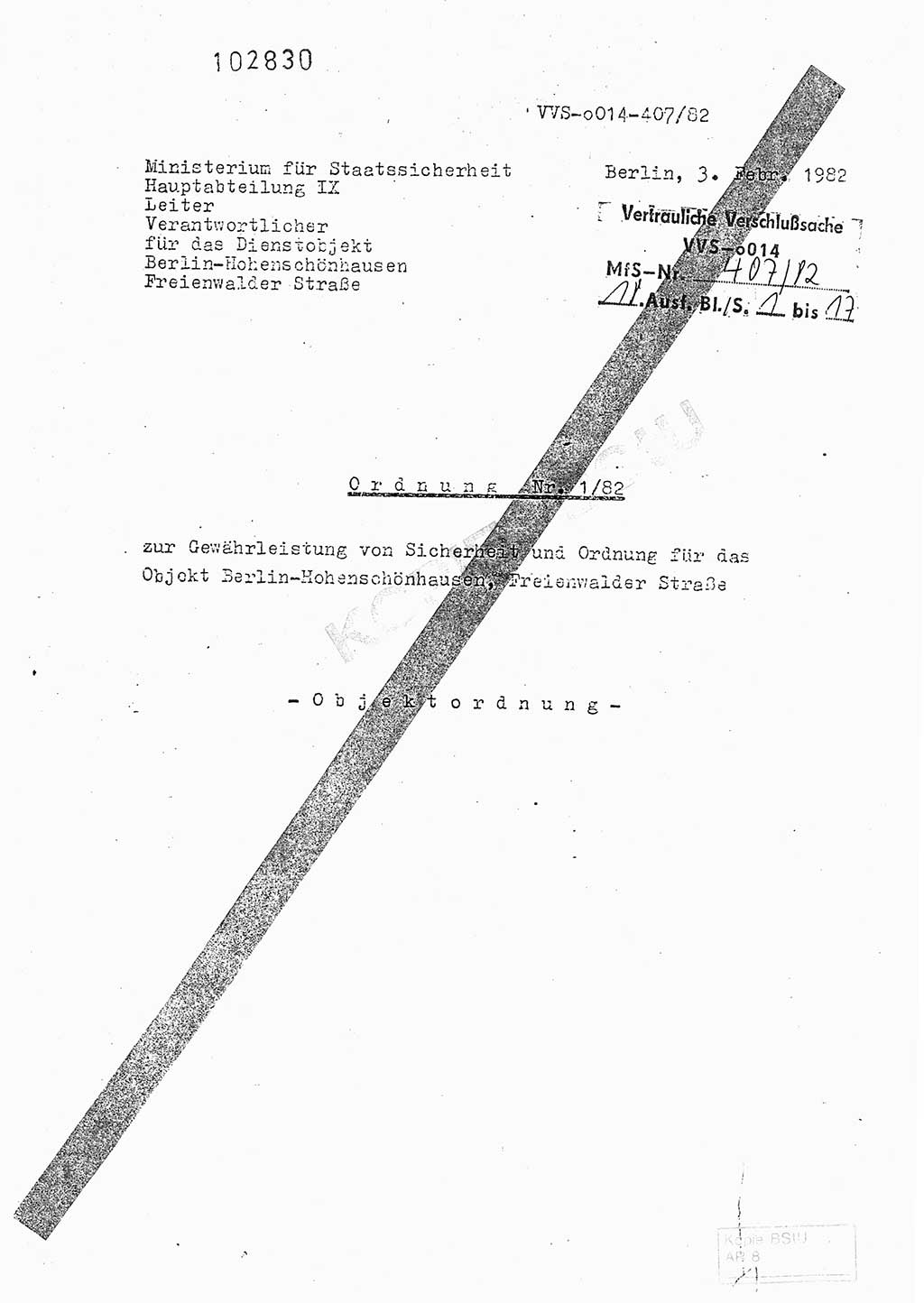 Ordnung Nr. 1/82 zur Gewährleistung von Sicherheit und Ordnung für das Objekt Berlin-Hohenschönhausen, Freienwalder Straße - Objektordnung -, Ministerium für Staatssicherheit (MfS) [Deutsche Demokratische Republik (DDR)], Hauptabteilung (HA) Ⅸ, Leiter, Verantwortlicher für das Dienstobjekt (DO) Berlin-Hohenschönhausen, Freienwalder Straße, Vertrauliche Verschlußsache (VVS) o014-407/82, Berlin 1982, Seite 1 (Obj.-Ordn. 1/82 DO Bln.-HsH. MfS DDR HA Ⅸ Ltr. VVS o014-407/82 1982, S. 1)