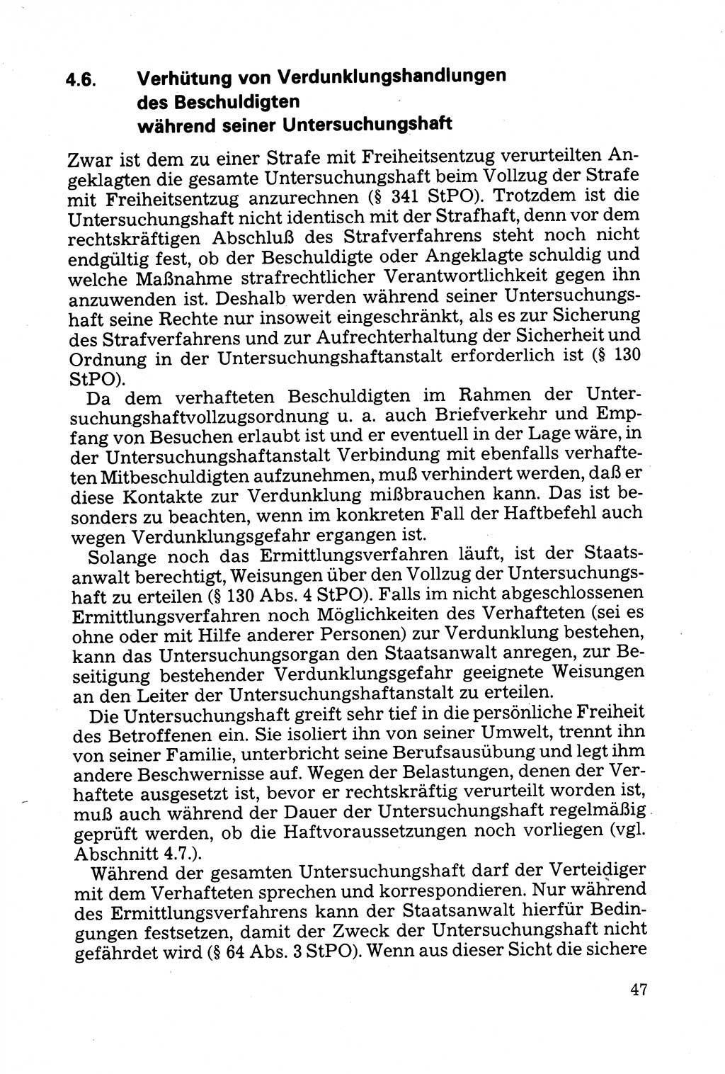 Strafprozessuale und taktisch-methodische Grundfragen der Freiheitsentziehung im Ermittlungsverfahren [Deutsche Demokratische Republik (DDR)] 1982, Seite 47 (Strafproz. Grundfr. EV DDR 1982, S. 47)
