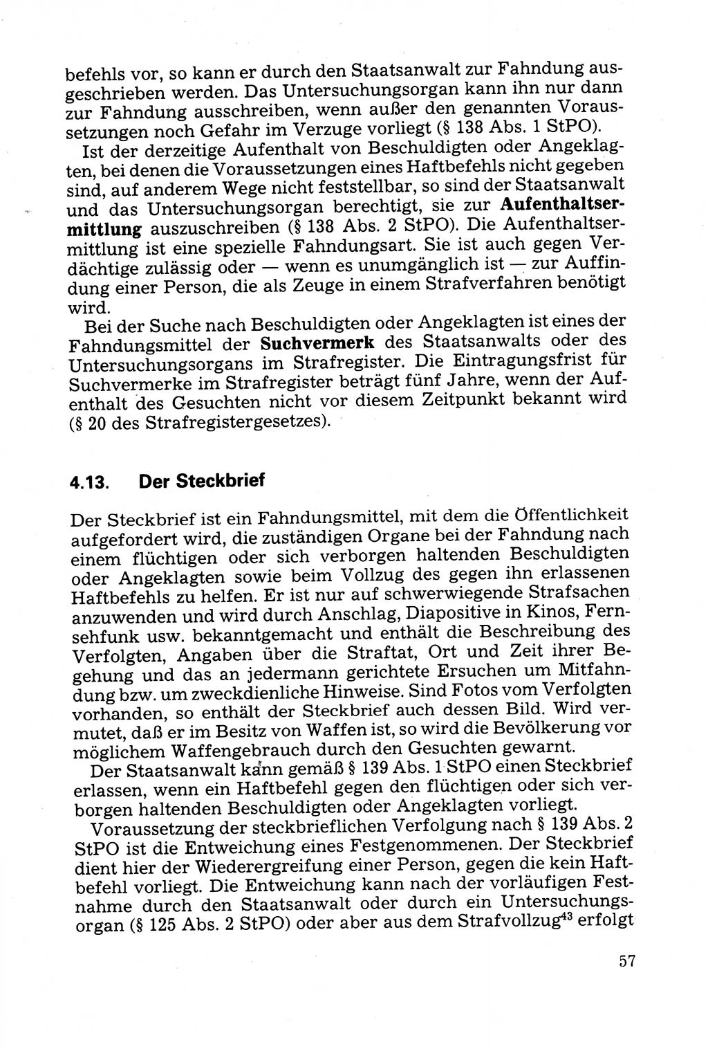 Strafprozessuale und taktisch-methodische Grundfragen der Freiheitsentziehung im Ermittlungsverfahren [Deutsche Demokratische Republik (DDR)] 1982, Seite 57 (Strafproz. Grundfr. EV DDR 1982, S. 57)