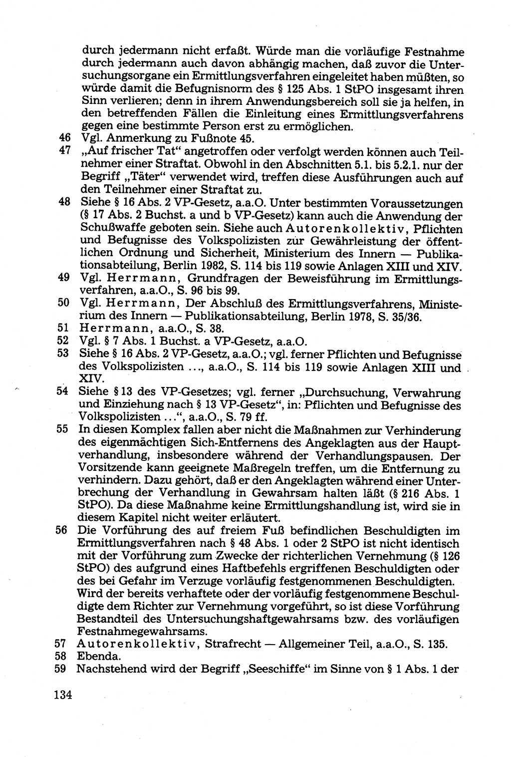 Strafprozessuale und taktisch-methodische Grundfragen der Freiheitsentziehung im Ermittlungsverfahren [Deutsche Demokratische Republik (DDR)] 1982, Seite 134 (Strafproz. Grundfr. EV DDR 1982, S. 134)