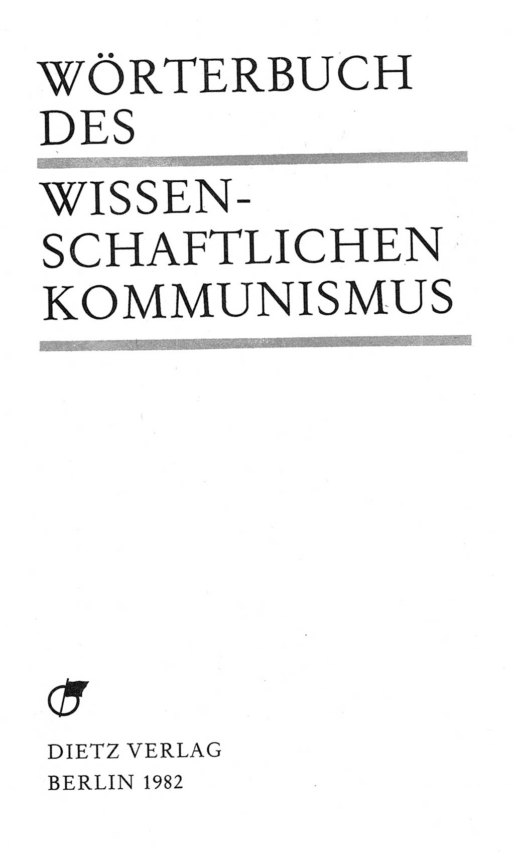 Wörterbuch des wissenschaftlichen Kommunismus [Deutsche Demokratische Republik (DDR)] 1982, Seite 3 (Wb. wiss. Komm. DDR 1982, S. 3)