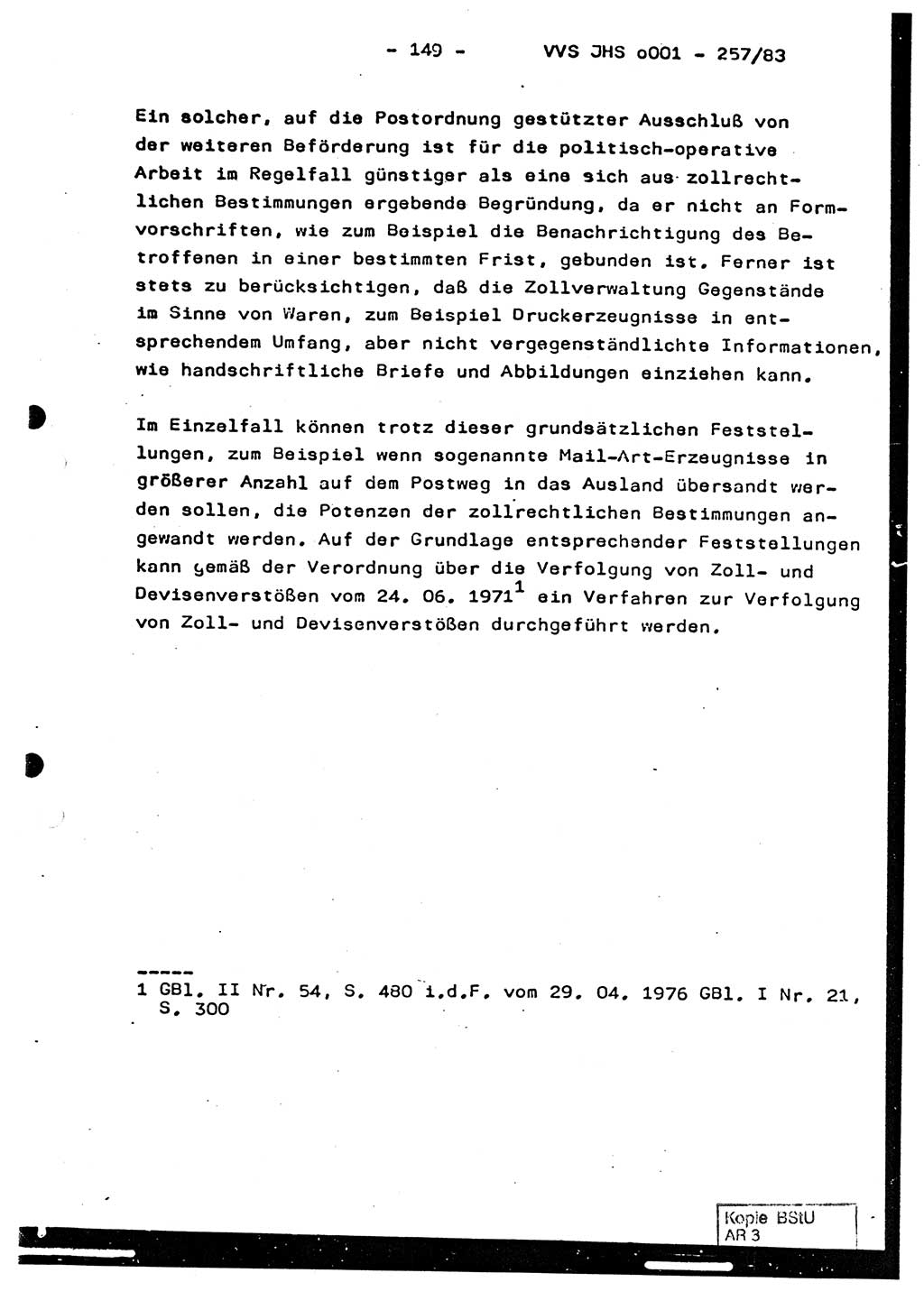 Dissertation, Oberst Helmut Lubas (BV Mdg.), Oberstleutnant Manfred Eschberger (HA IX), Oberleutnant Hans-Jürgen Ludwig (JHS), Ministerium für Staatssicherheit (MfS) [Deutsche Demokratische Republik (DDR)], Juristische Hochschule (JHS), Vertrauliche Verschlußsache (VVS) o001-257/83, Potsdam 1983, Seite 149 (Diss. MfS DDR JHS VVS o001-257/83 1983, S. 149)