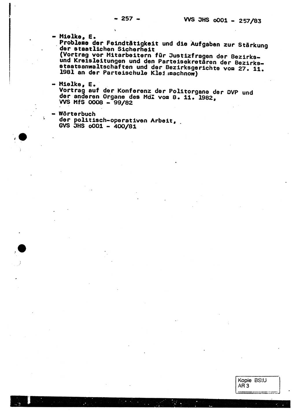 Dissertation, Oberst Helmut Lubas (BV Mdg.), Oberstleutnant Manfred Eschberger (HA IX), Oberleutnant Hans-Jürgen Ludwig (JHS), Ministerium für Staatssicherheit (MfS) [Deutsche Demokratische Republik (DDR)], Juristische Hochschule (JHS), Vertrauliche Verschlußsache (VVS) o001-257/83, Potsdam 1983, Seite 257 (Diss. MfS DDR JHS VVS o001-257/83 1983, S. 257)