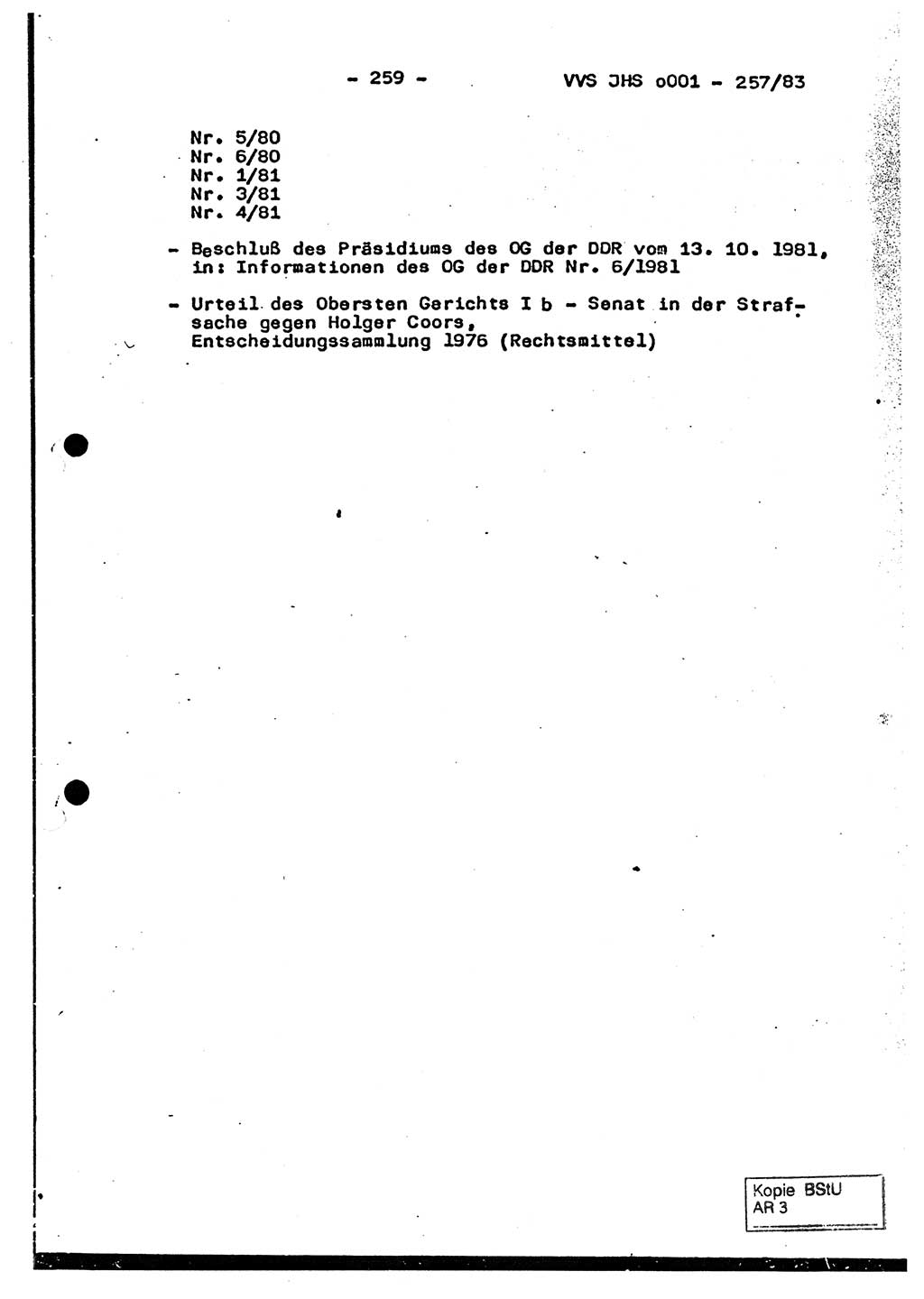 Dissertation, Oberst Helmut Lubas (BV Mdg.), Oberstleutnant Manfred Eschberger (HA IX), Oberleutnant Hans-Jürgen Ludwig (JHS), Ministerium für Staatssicherheit (MfS) [Deutsche Demokratische Republik (DDR)], Juristische Hochschule (JHS), Vertrauliche Verschlußsache (VVS) o001-257/83, Potsdam 1983, Seite 259 (Diss. MfS DDR JHS VVS o001-257/83 1983, S. 259)