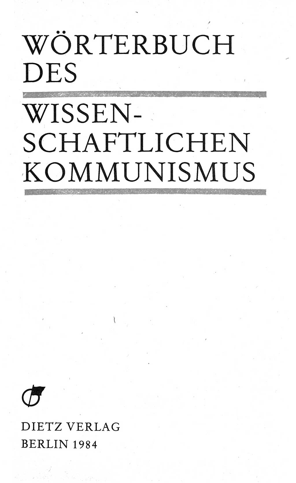 Wörterbuch des wissenschaftlichen Kommunismus [Deutsche Demokratische Republik (DDR)] 1984, Seite 3 (Wb. wiss. Komm. DDR 1984, S. 3)