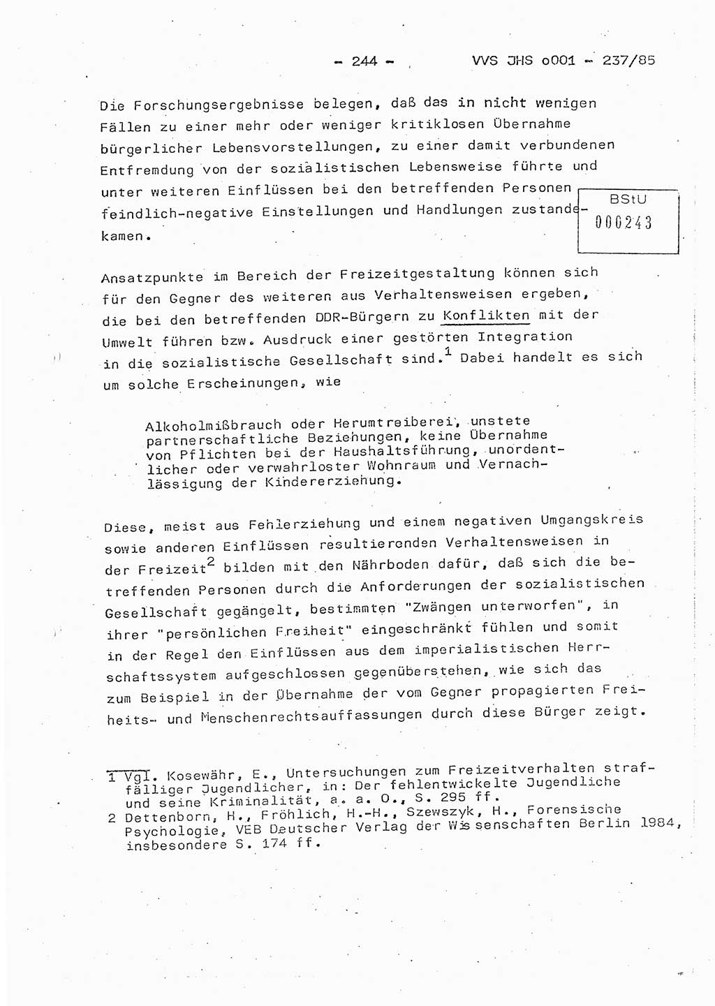 Dissertation Oberstleutnant Peter Jakulski (JHS), Oberstleutnat Christian Rudolph (HA Ⅸ), Major Horst Böttger (ZMD), Major Wolfgang Grüneberg (JHS), Major Albert Meutsch (JHS), Ministerium für Staatssicherheit (MfS) [Deutsche Demokratische Republik (DDR)], Juristische Hochschule (JHS), Vertrauliche Verschlußsache (VVS) o001-237/85, Potsdam 1985, Seite 244 (Diss. MfS DDR JHS VVS o001-237/85 1985, S. 244)