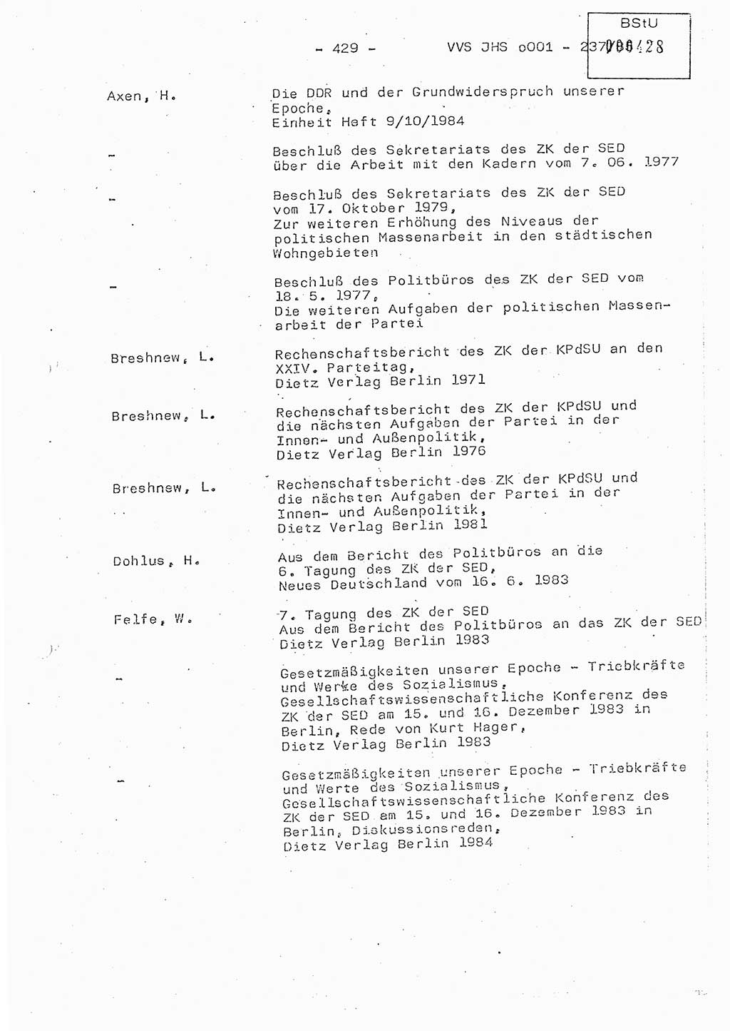 Dissertation Oberstleutnant Peter Jakulski (JHS), Oberstleutnat Christian Rudolph (HA Ⅸ), Major Horst Böttger (ZMD), Major Wolfgang Grüneberg (JHS), Major Albert Meutsch (JHS), Ministerium für Staatssicherheit (MfS) [Deutsche Demokratische Republik (DDR)], Juristische Hochschule (JHS), Vertrauliche Verschlußsache (VVS) o001-237/85, Potsdam 1985, Seite 429 (Diss. MfS DDR JHS VVS o001-237/85 1985, S. 429)