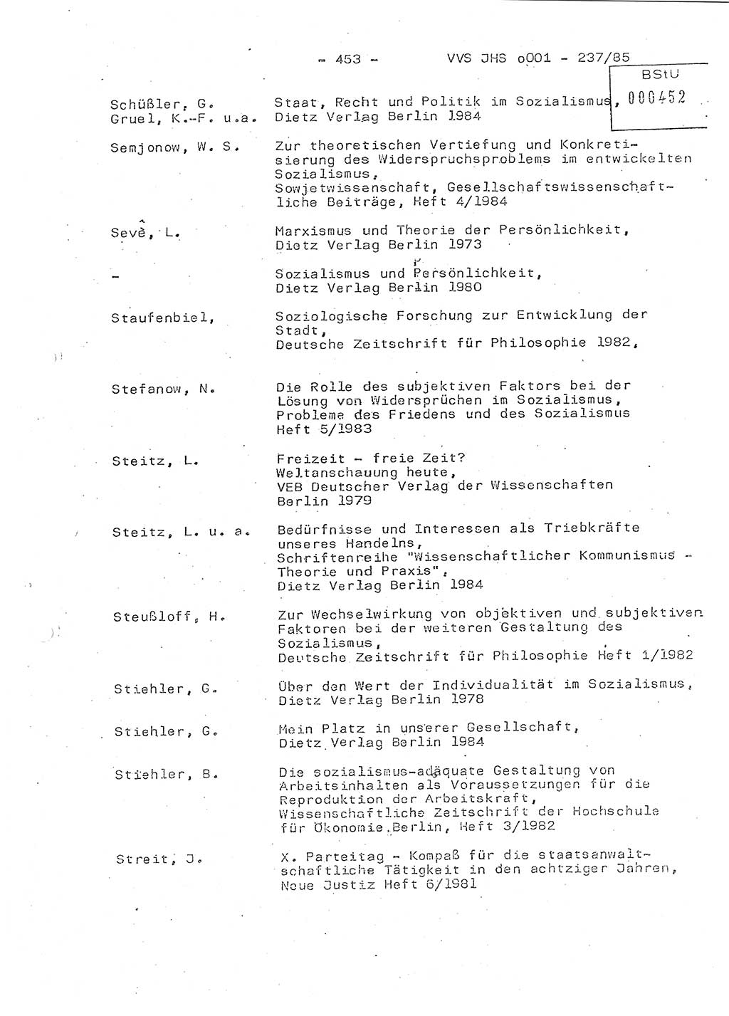 Dissertation Oberstleutnant Peter Jakulski (JHS), Oberstleutnat Christian Rudolph (HA Ⅸ), Major Horst Böttger (ZMD), Major Wolfgang Grüneberg (JHS), Major Albert Meutsch (JHS), Ministerium für Staatssicherheit (MfS) [Deutsche Demokratische Republik (DDR)], Juristische Hochschule (JHS), Vertrauliche Verschlußsache (VVS) o001-237/85, Potsdam 1985, Seite 453 (Diss. MfS DDR JHS VVS o001-237/85 1985, S. 453)