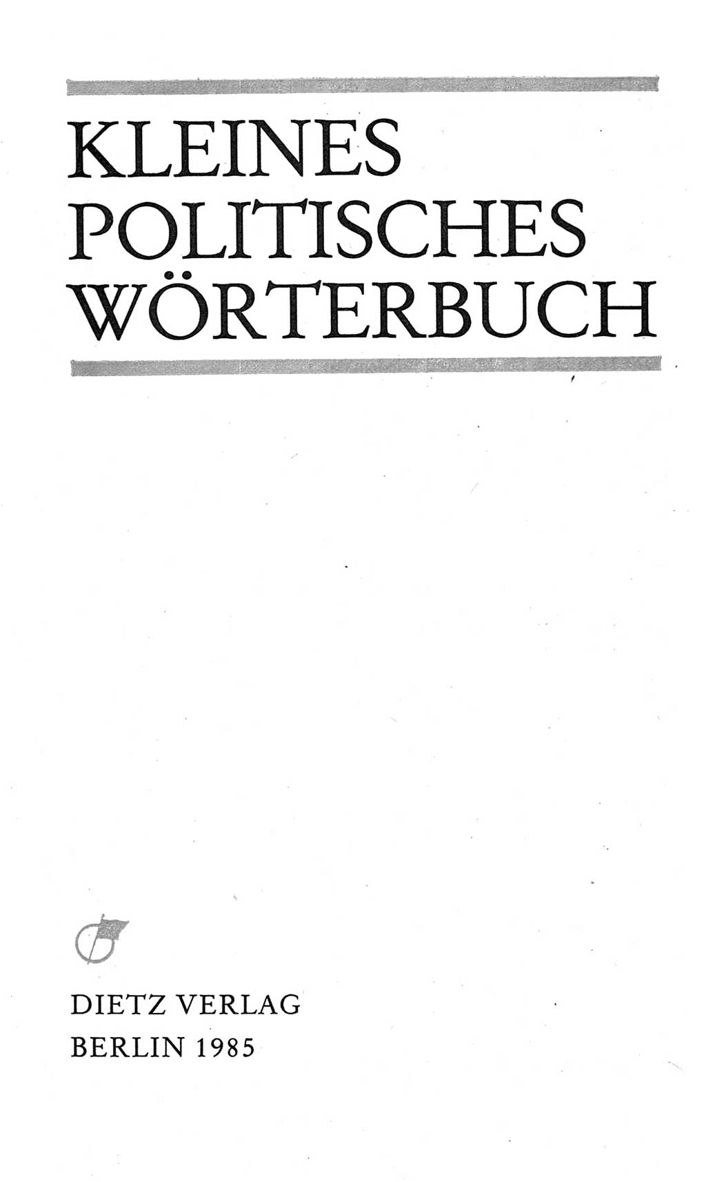 Kleines politisches Wörterbuch [Deutsche Demokratische Republik (DDR)] 1985, Seite 3 (Kl. pol. Wb. DDR 1985, S. 3)