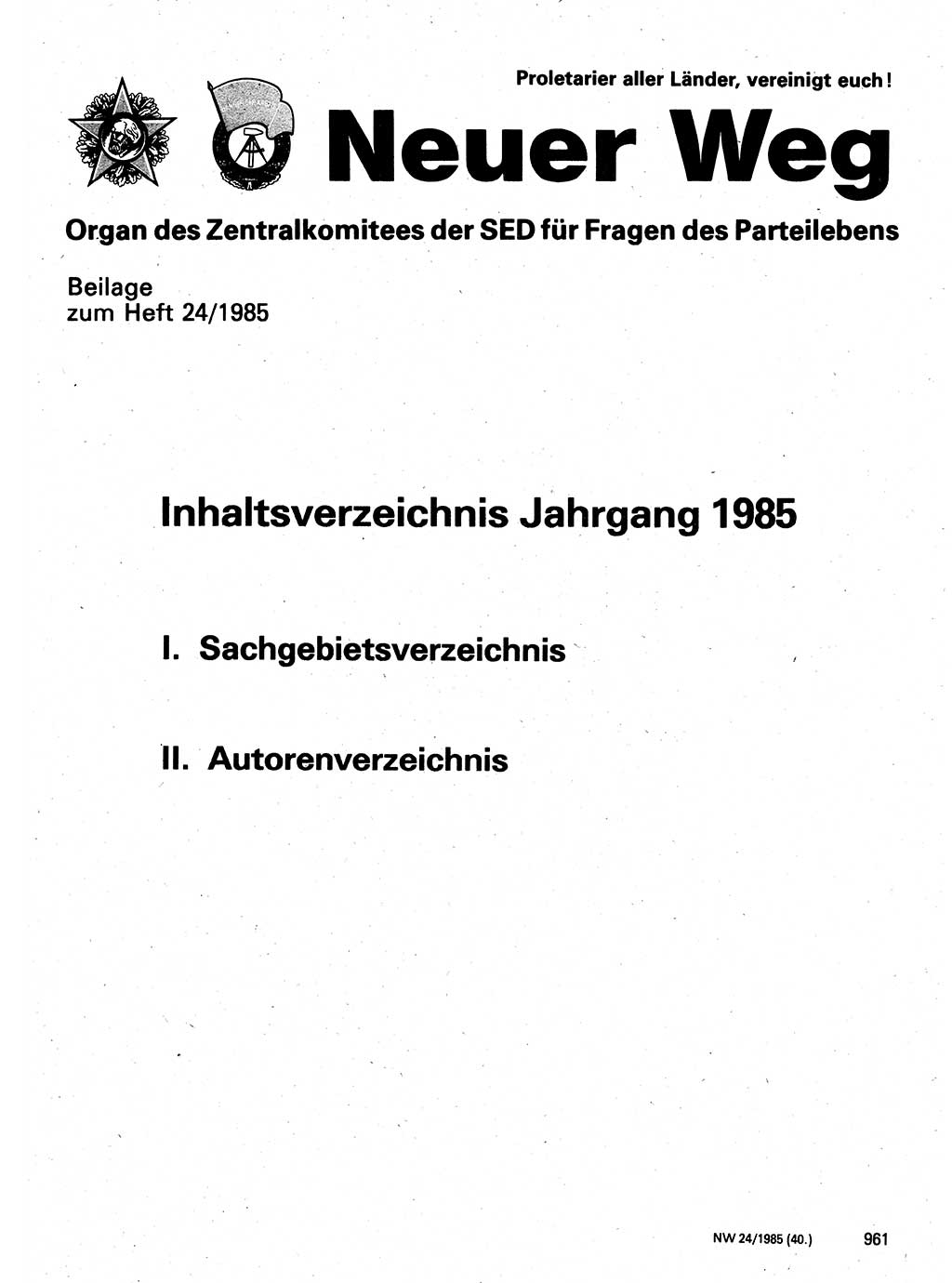 Neuer Weg (NW), Organ des Zentralkomitees (ZK) der SED (Sozialistische Einheitspartei Deutschlands) für Fragen des Parteilebens, 40. Jahrgang [Deutsche Demokratische Republik (DDR)] 1985, Seite 961 (NW ZK SED DDR 1985, S. 961)