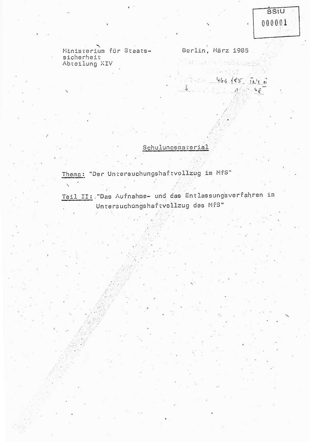 Der Untersuchungshaftvollzug im MfS, Schulungsmaterial Teil Ⅱ, Ministerium für Staatssicherheit [Deutsche Demokratische Republik (DDR)], Abteilung (Abt.) ⅩⅣ, Vertrauliche Verschlußsache (VVS) o022-462/85/Ⅱ, Berlin 1985, Seite 1 (Sch.-Mat. Ⅱ MfS DDR Abt. ⅩⅣ VVS o022-462/85/Ⅱ 1985, S. 1)