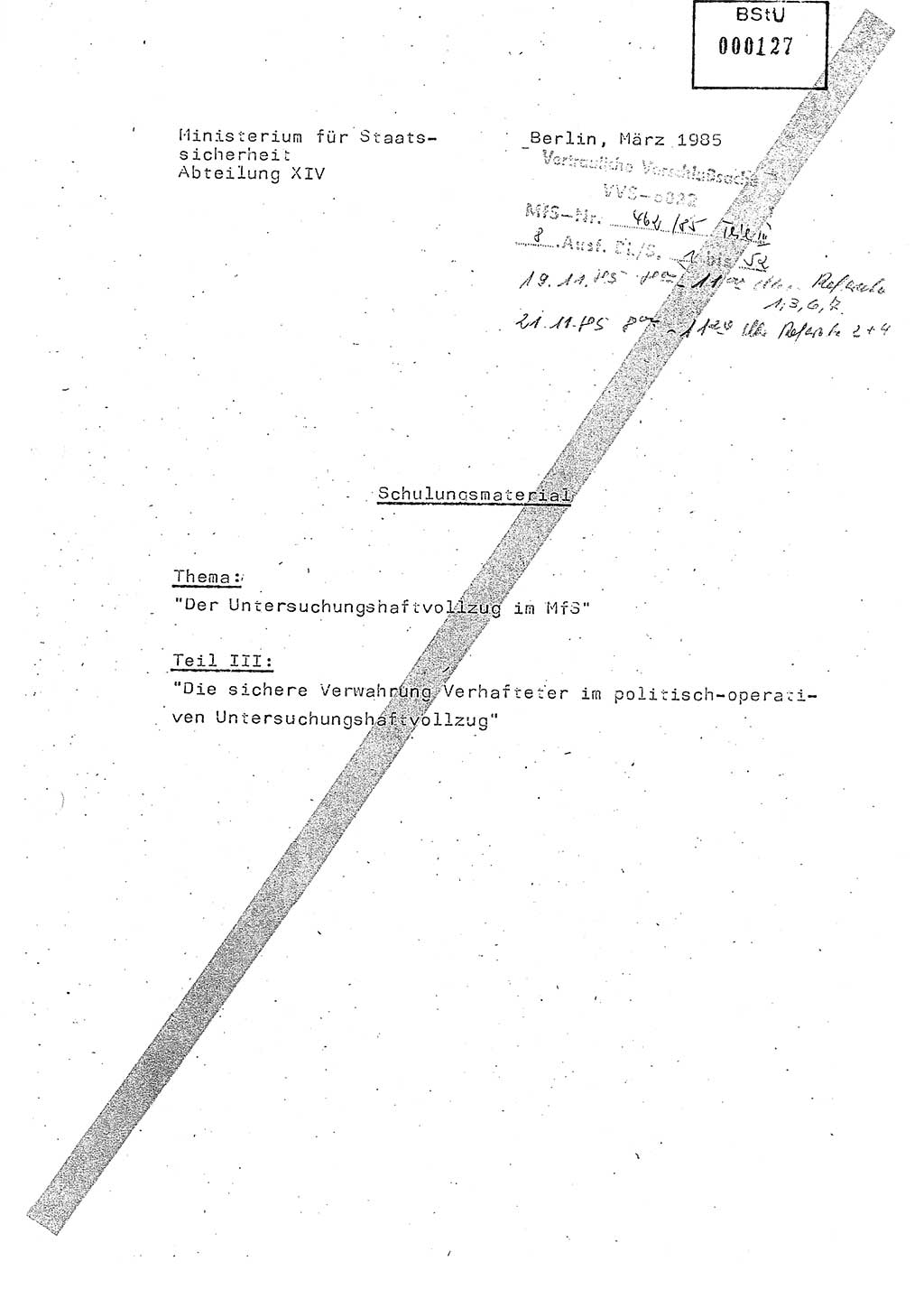 Der Untersuchungshaftvollzug im MfS, Schulungsmaterial Teil Ⅲ, Ministerium für Staatssicherheit [Deutsche Demokratische Republik (DDR)], Abteilung (Abt.) ⅩⅣ, Vertrauliche Verschlußsache (VVS) o022-462/85/Ⅲ, Berlin 1985, Seite 1 (Sch.-Mat. Ⅲ MfS DDR Abt. ⅩⅣ VVS o022-462/85/Ⅲ 1985, S. 1)