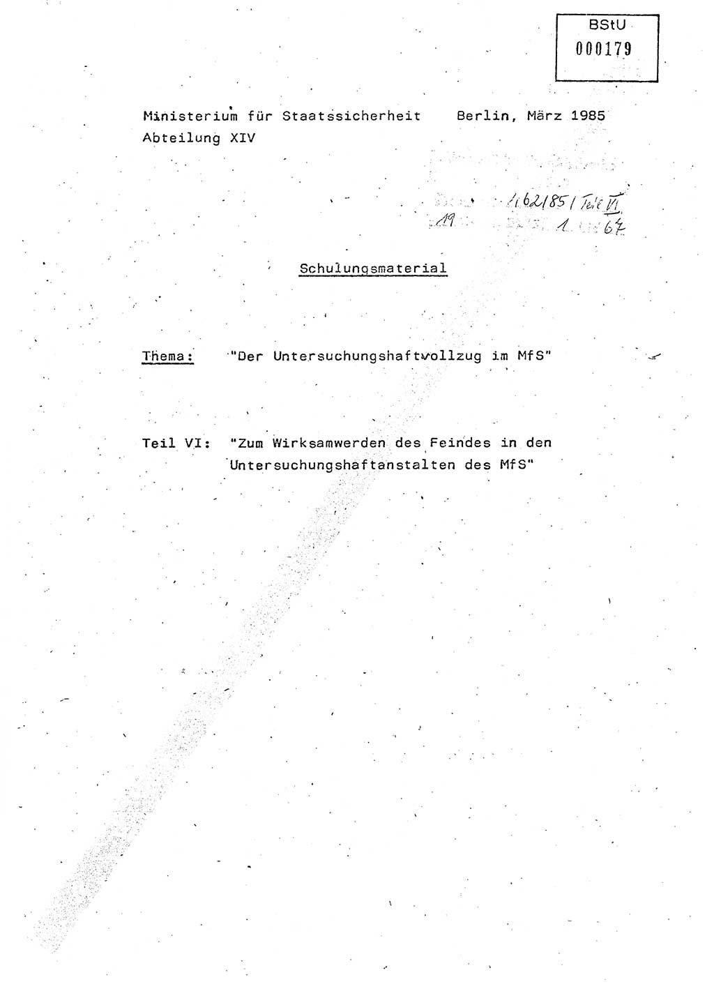 Der Untersuchungshaftvollzug im MfS, Schulungsmaterial Teil Ⅵ, Ministerium für Staatssicherheit [Deutsche Demokratische Republik (DDR)], Abteilung (Abt.) ⅩⅣ, Vertrauliche Verschlußsache (VVS) o022-462/85/Ⅵ, Berlin 1985, Seite 1 (Sch.-Mat. Ⅵ MfS DDR Abt. ⅩⅣ VVS o022-462/85/Ⅵ 1985, S. 1)