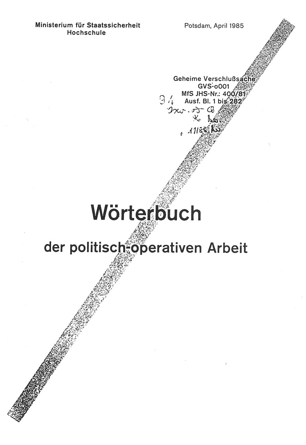 Wörterbuch der politisch-operativen Arbeit, Ministerium für Staatssicherheit (MfS) [Deutsche Demokratische Republik (DDR)], Juristische Hochschule (JHS), Geheime Verschlußsache (GVS) o001-400/81, Potsdam 1985, Blatt 1 (Wb. pol.-op. Arb. MfS DDR JHS GVS o001-400/81 1985, Bl. 1)