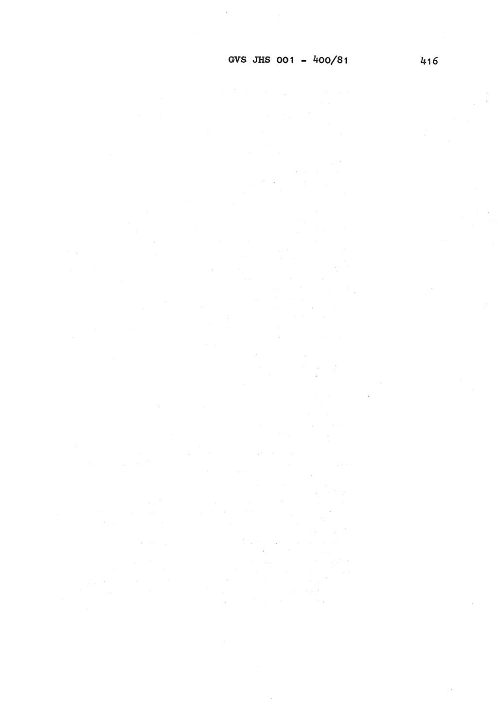 Wörterbuch der politisch-operativen Arbeit, Ministerium für Staatssicherheit (MfS) [Deutsche Demokratische Republik (DDR)], Juristische Hochschule (JHS), Geheime Verschlußsache (GVS) o001-400/81, Potsdam 1985, Blatt 416 (Wb. pol.-op. Arb. MfS DDR JHS GVS o001-400/81 1985, Bl. 416)